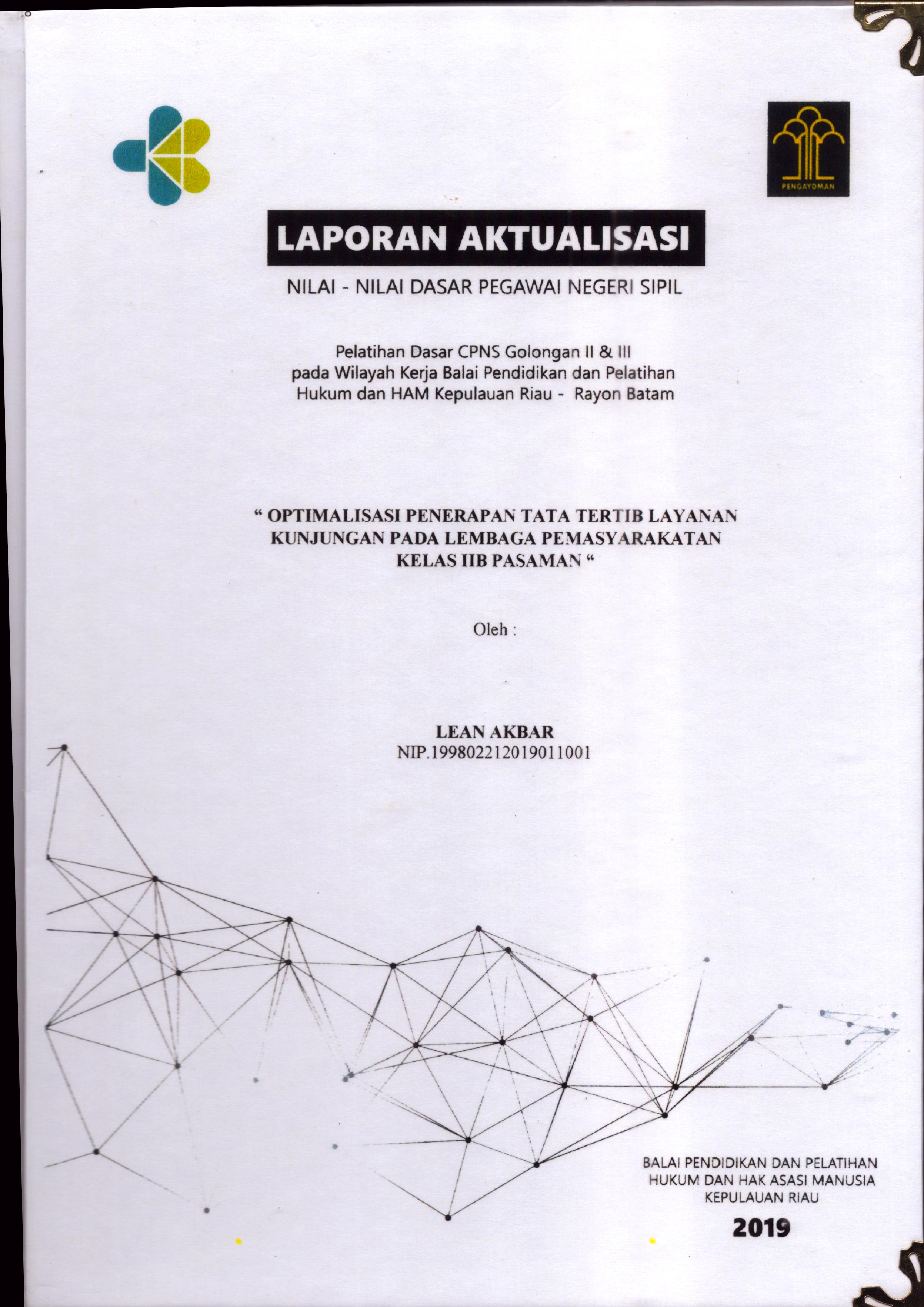 Cover Optimalisasi Penerapan Tata Tertib layanan Kunjungan pada Lembaga Pemasyarakatan Kelas IIB Pasaman :  Pelatihan Dasar Calon Pegawai Negeri Sipil  Golongan II & III pada Wilayah Kerja Balai Pendidikan dan Pelatihan Hukum dan Hak Asasi Manusia Kepulaun-Rayon Batam / Lean Akbar