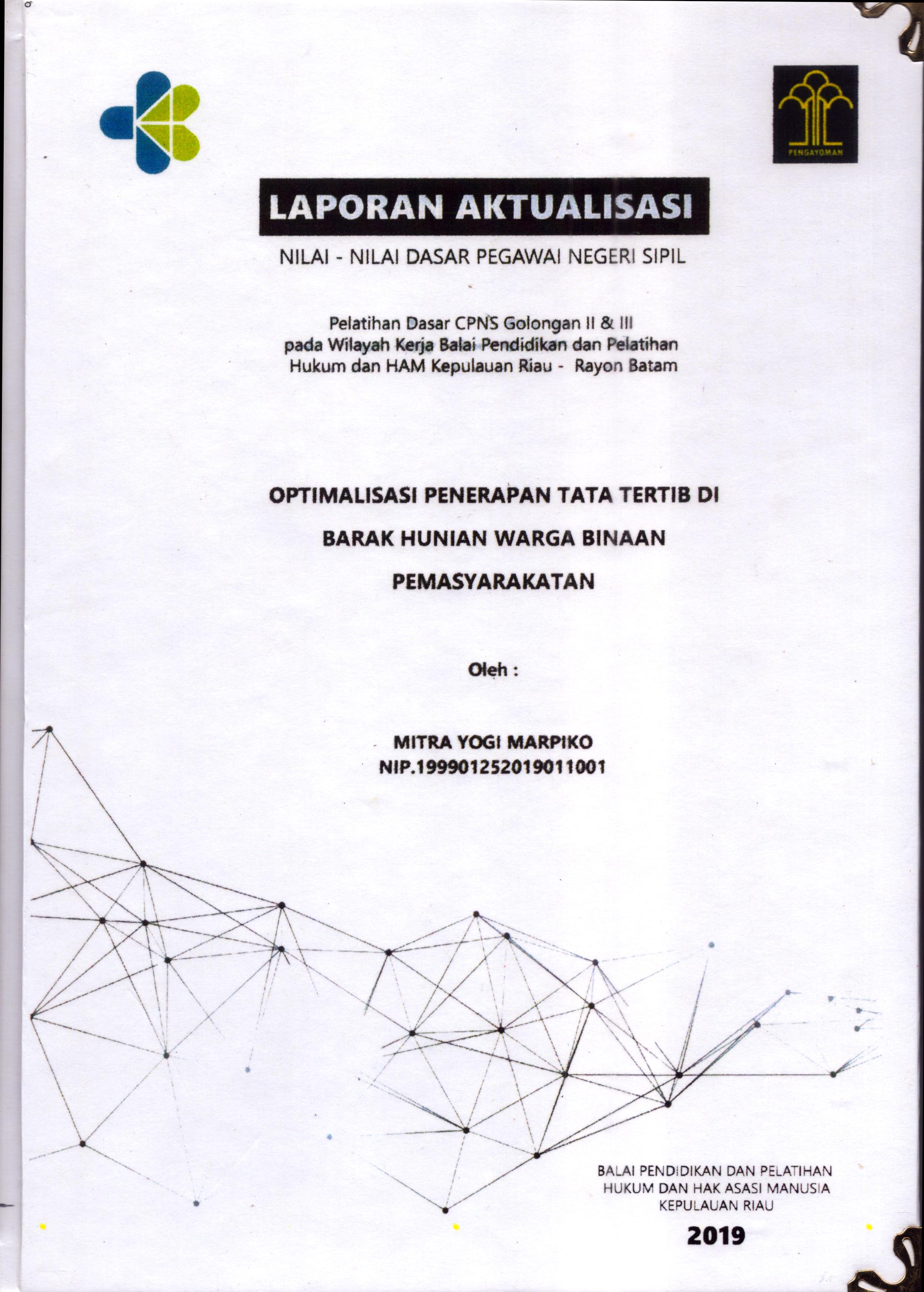 Cover Optimalisasi Penerapan Tata Tertib Di Barak Hunian Warga Binaan Pemasyarakatan :  Pelatihan Dasar Calon Pegawai Negeri Sipil  Golongan II & III pada Wilayah Kerja Balai Pendidikan dan Pelatihan Hukum dan Hak Asasi Manusia Kepulaun-Rayon Batam / Mitra Yogi Marpiko