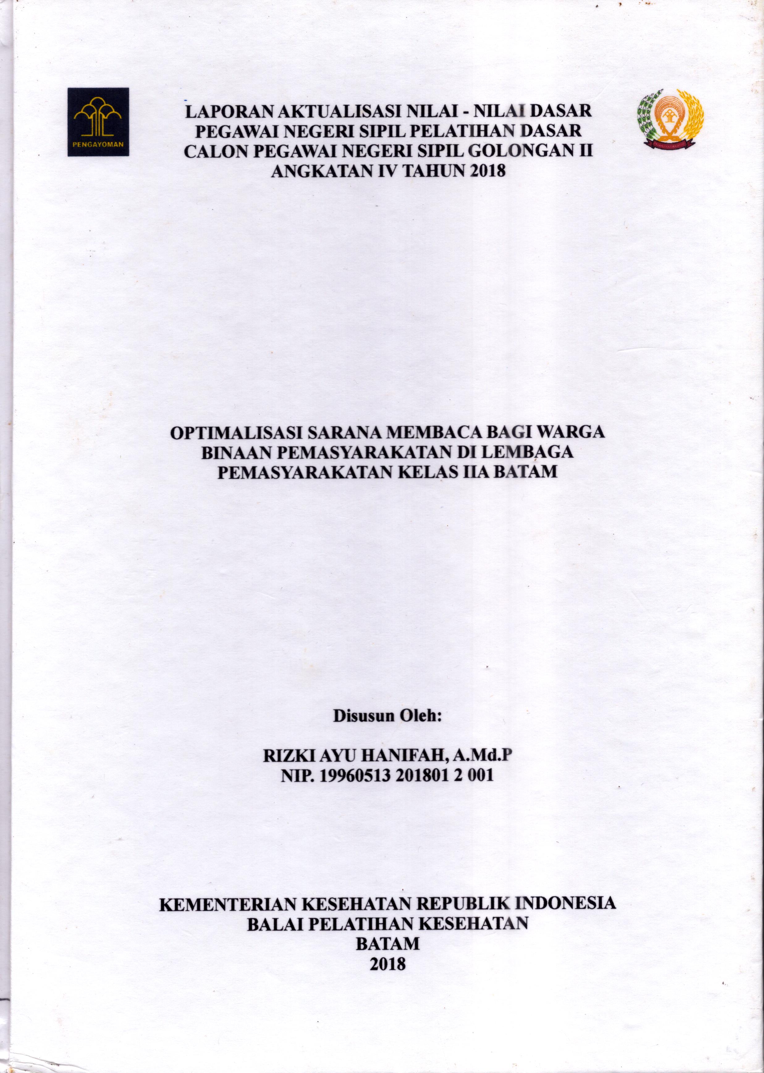 Cover Optimalisasi Sarana Membaca bagi Warga Binaan Pemasyarakatan Di Lembaga Pemasyarakatan Kelas IIA Batam :  Pelatihan Dasar Calon Pegawai Negeri Sipil  Golongan II Kementerian Hukum Dan Hak Asasi Manusia / Rizki Ayu Hanifah,A.Md.P