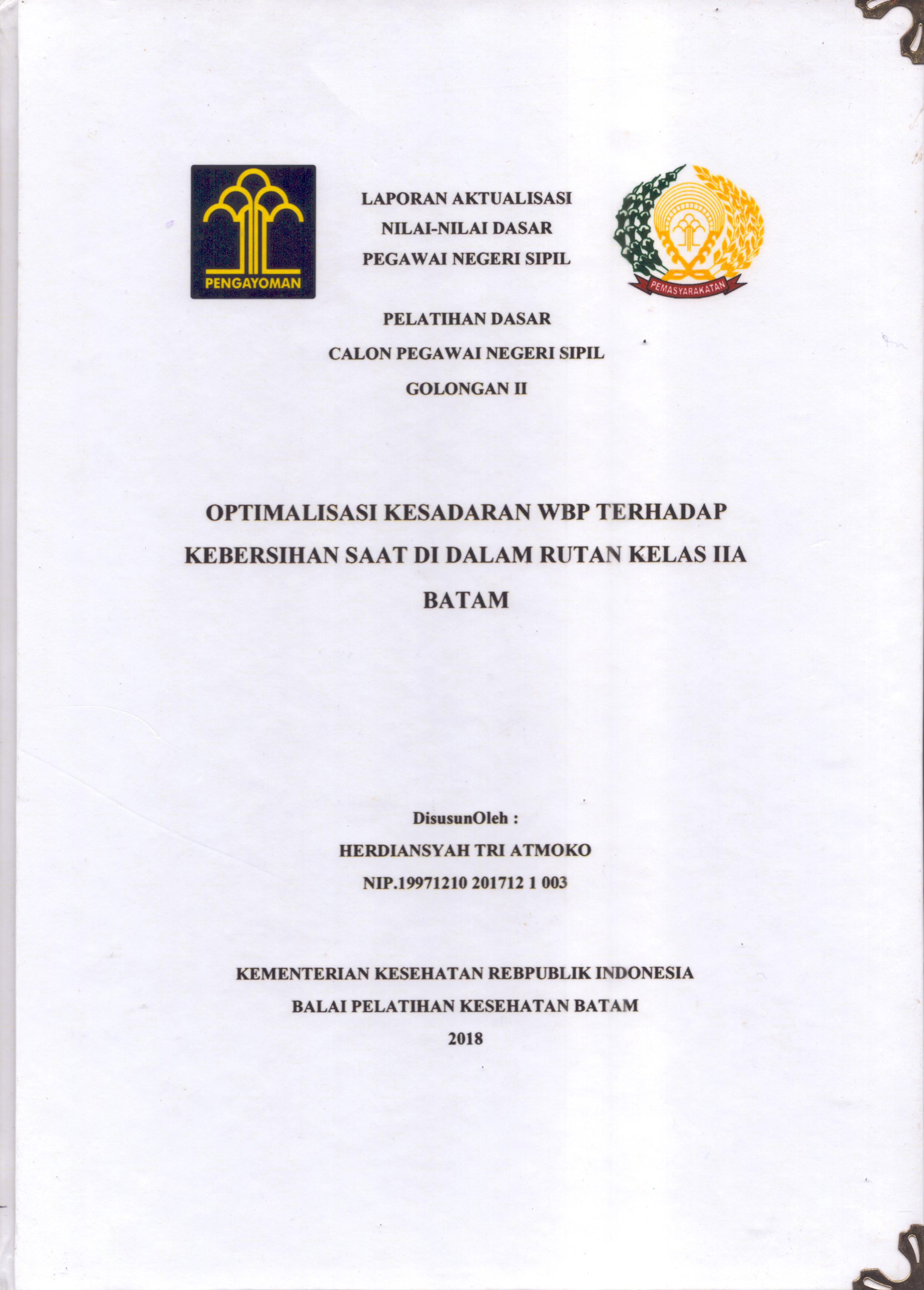 Cover Optimalisasi Kesadaran WBP Terhadap Kebersihan Saat Di Dalam Rutan Kelas IIA Batam :  Pelatihan Dasar Calon Pegawai Negeri Sipil  Golongan II Kementerian Hukum Dan Hak Asasi Manusia / Herdiansyah Tri Atmoko