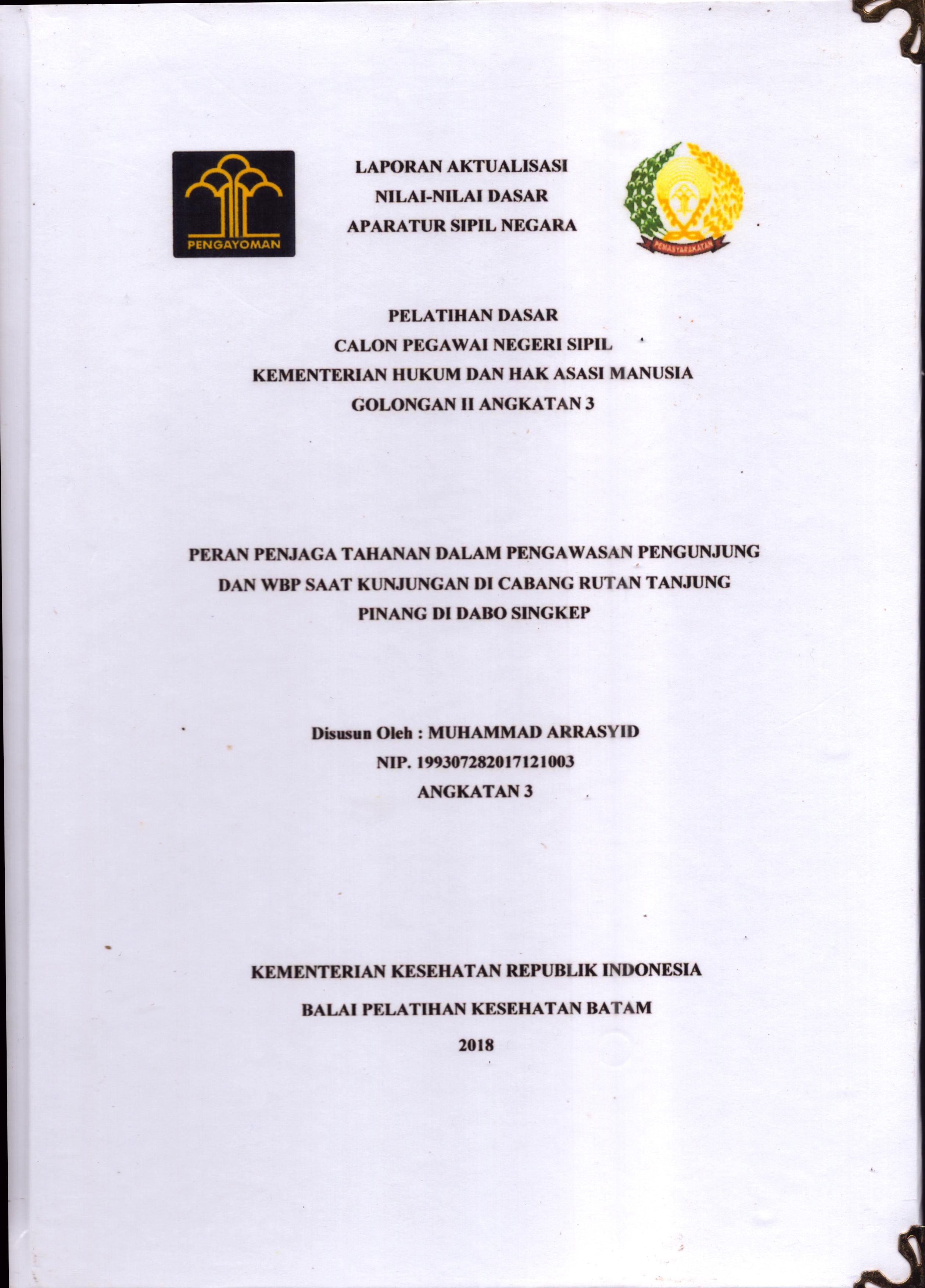 Cover Peran Penjaga Tahanan dalam Pengawasan Pengunjung dan WBP Saat Kunjungan Di Cabang Rutan Tanjung Pinang Di Dabo Singkep :  Pelatihan Dasar Calon Pegawai Negeri Sipil  Golongan II Kementerian Hukum Dan Hak Asasi Manusia / Muhammas Arrasyid