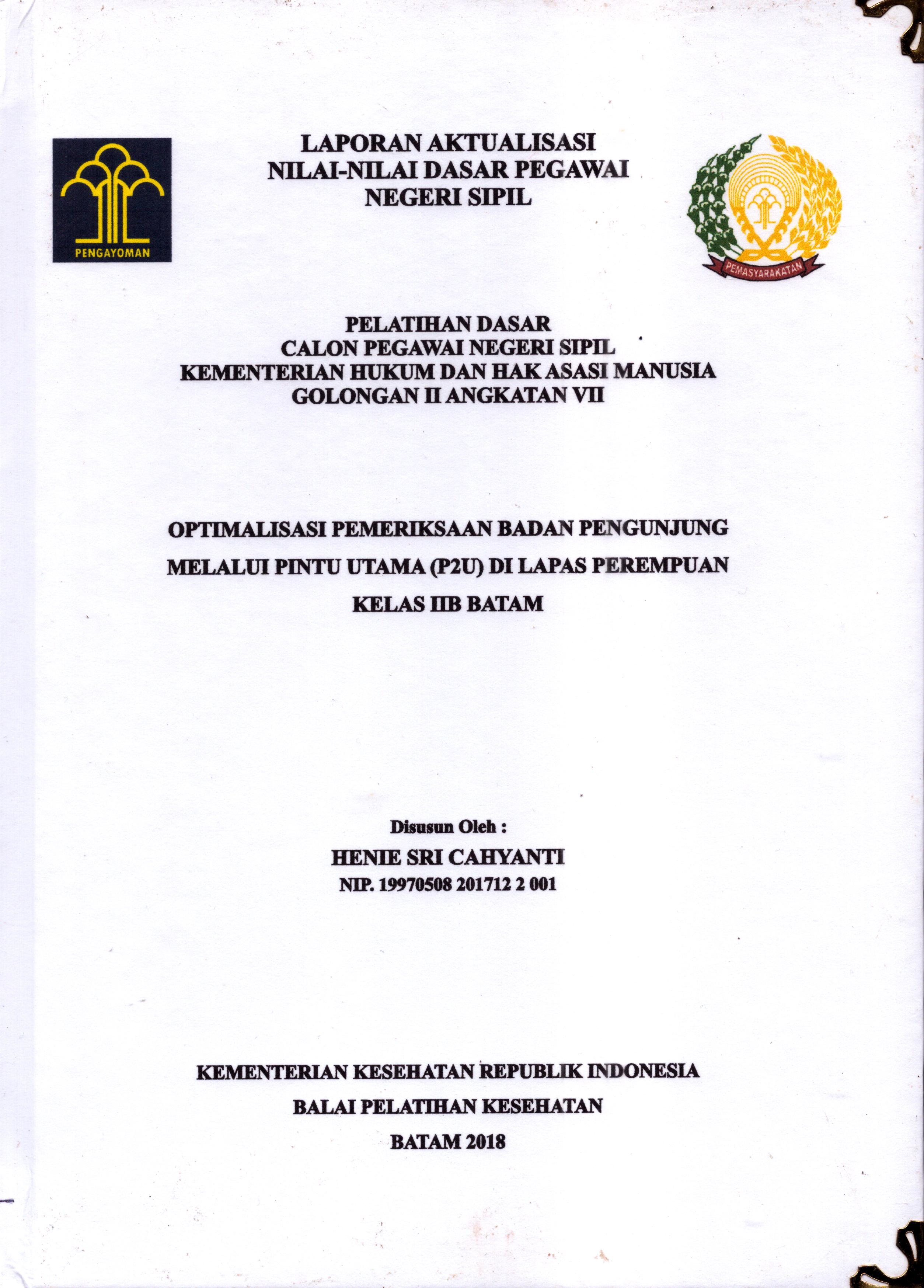 Cover Optimalisasi Pemeriksaan Badan Pengunjung Melalui Pintu Utama (P2U) Di Lapas Perempuan Kelas IIB Batam :  Pelatihan Dasar Calon Pegawai Negeri Sipil  Golongan II Kementerian Hukum Dan Hak Asasi Manusia / Henie Sri Cahyanti
