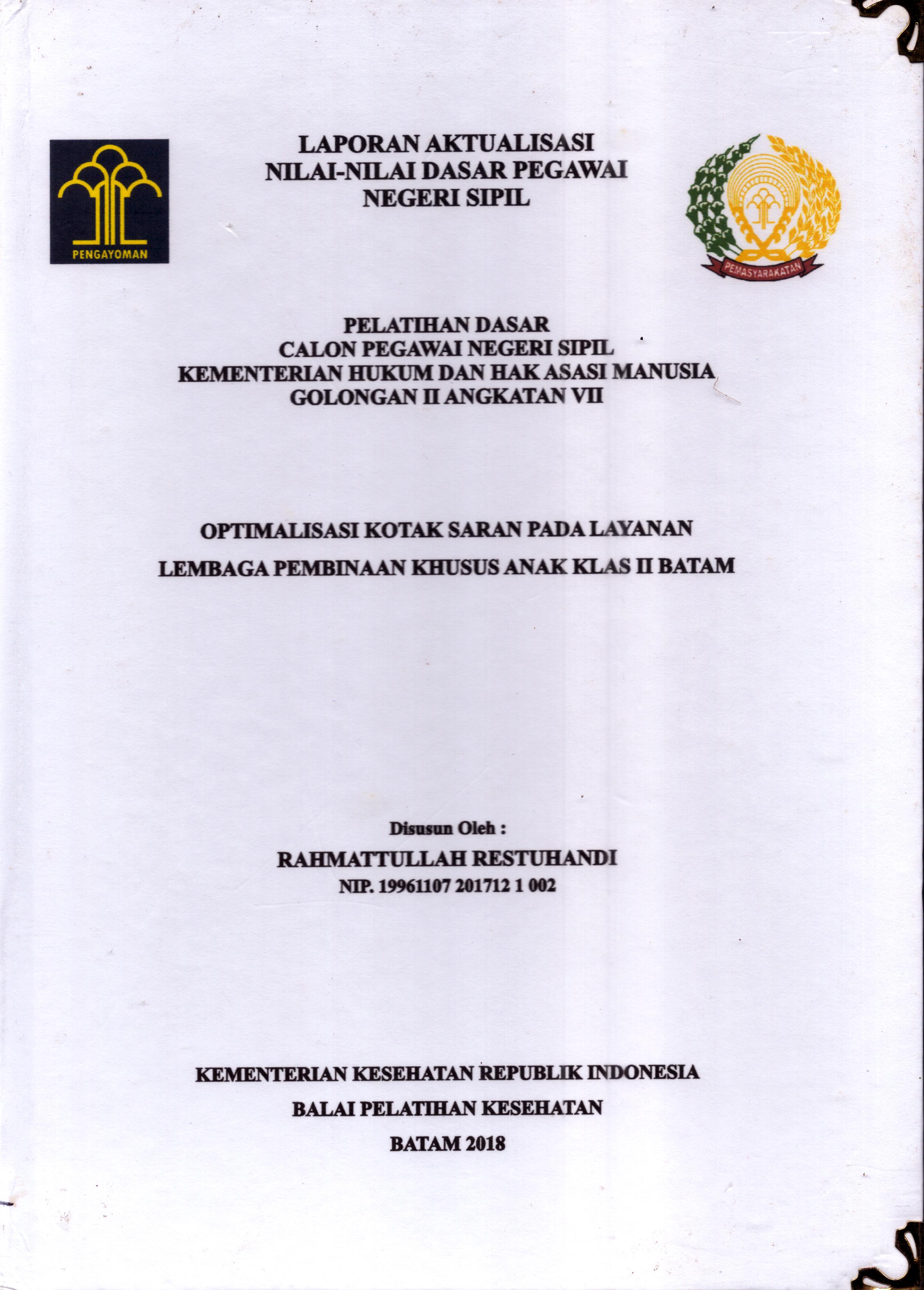 Cover Optimalisasi Kotak Saran pada Layanan Lembaga Pembinaan Khusus Anak Klas II Batam :  Pelatihan Dasar Calon Pegawai Negeri Sipil  Golongan II Kementerian Hukum Dan Hak Asasi Manusia / Rahmattullah Restuhandi