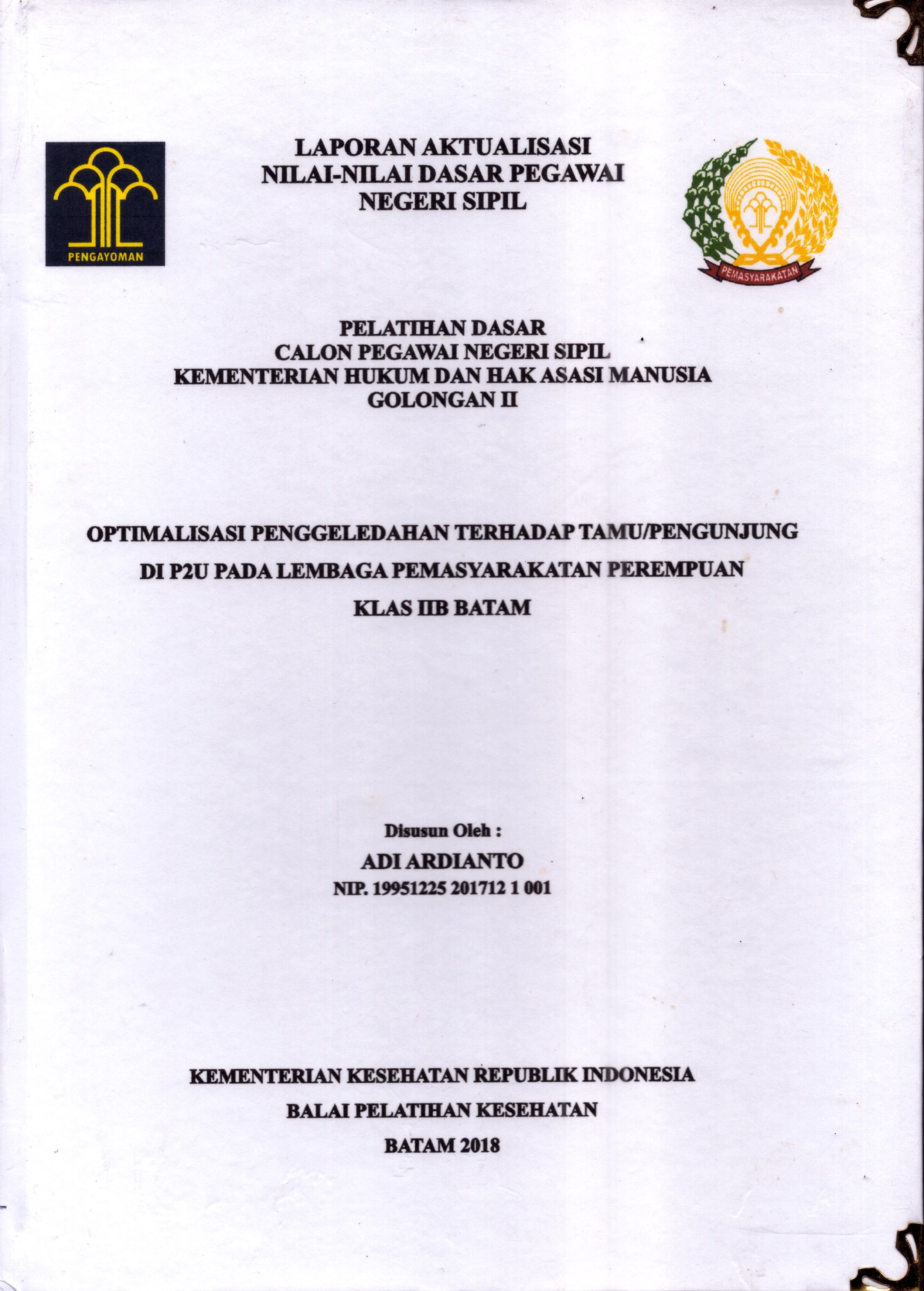 Cover Optimalisasi Penggeledahan Terhadap Tamu/Pengunjung Di P2U pada Lembaga Pemasyarakatan Perempuan Klas IIB Batam :  Pelatihan Dasar Calon Pegawai Negeri Sipil  Golongan II Kementerian Hukum Dan Hak Asasi Manusia / Adi Ardianto