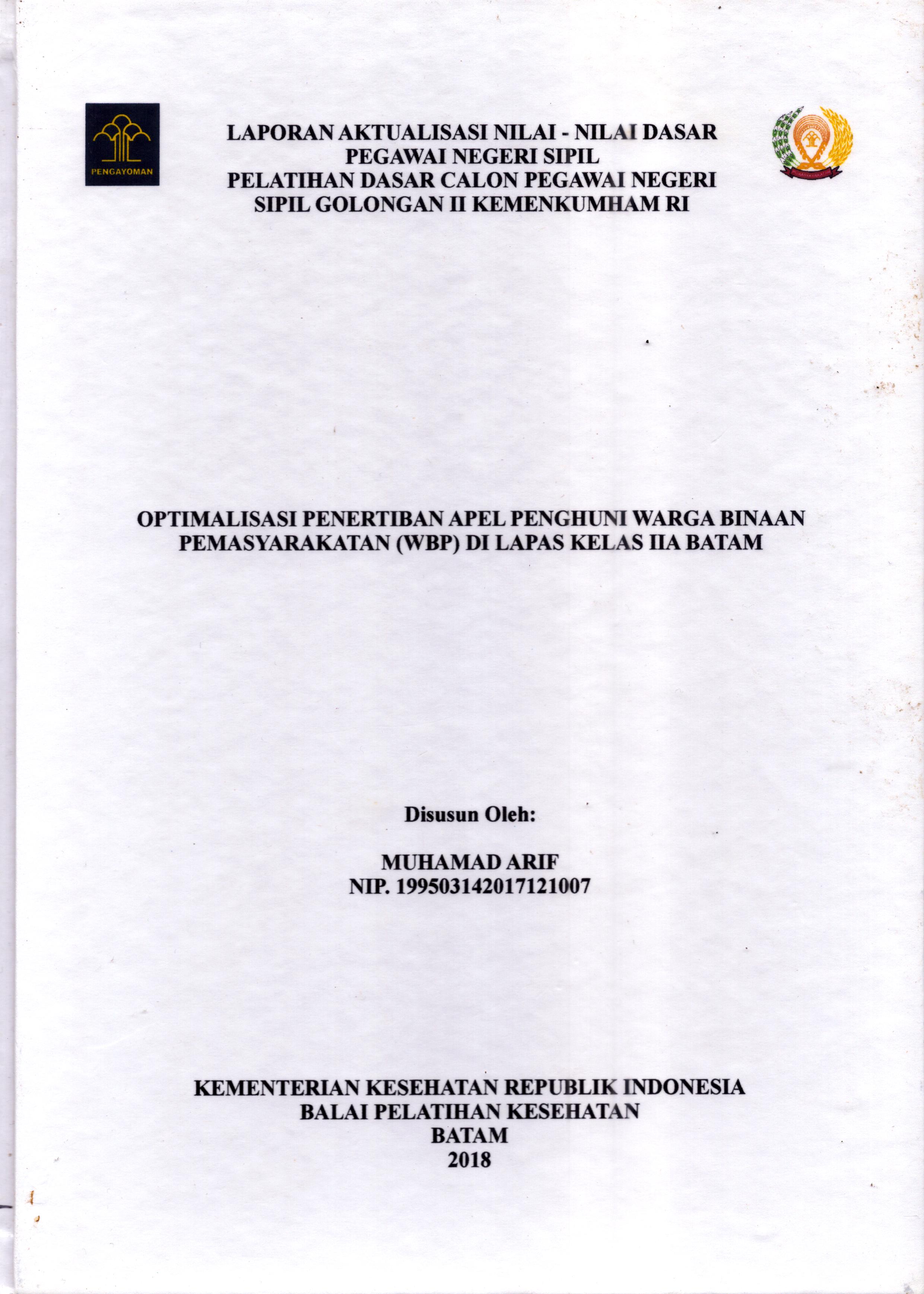 Cover Optimalisasi Penertiban Apel Penghuni Warga Binaan Pemasyarakatan (WBP) Di Lapas Kelas IIA Batam :  Pelatihan Dasar Calon Pegawai Negeri Sipil  Golongan II Kementerian Hukum Dan Hak Asasi Manusia / Muhamad Arif