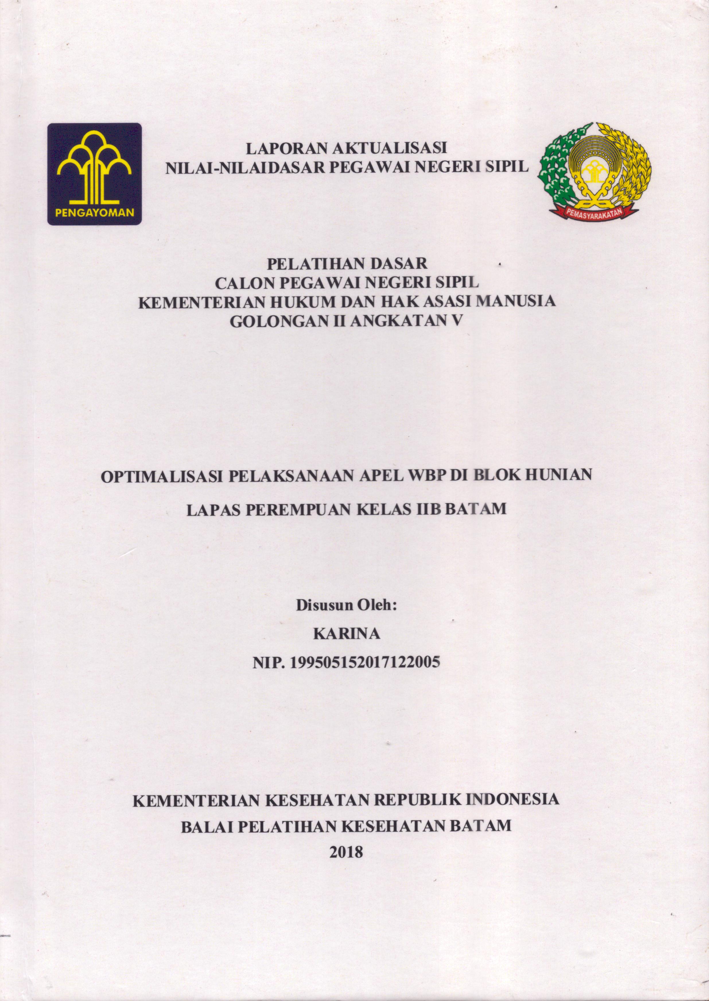 Cover Optimalisasi Pelaksanaan Apel WBP Di Blok Hunian Lapas Perempuan Kelas IIB Batam :  Pelatihan Dasar Calon Pegawai Negeri Sipil  Golongan II Kementerian Hukum Dan Hak Asasi Manusia / Karina