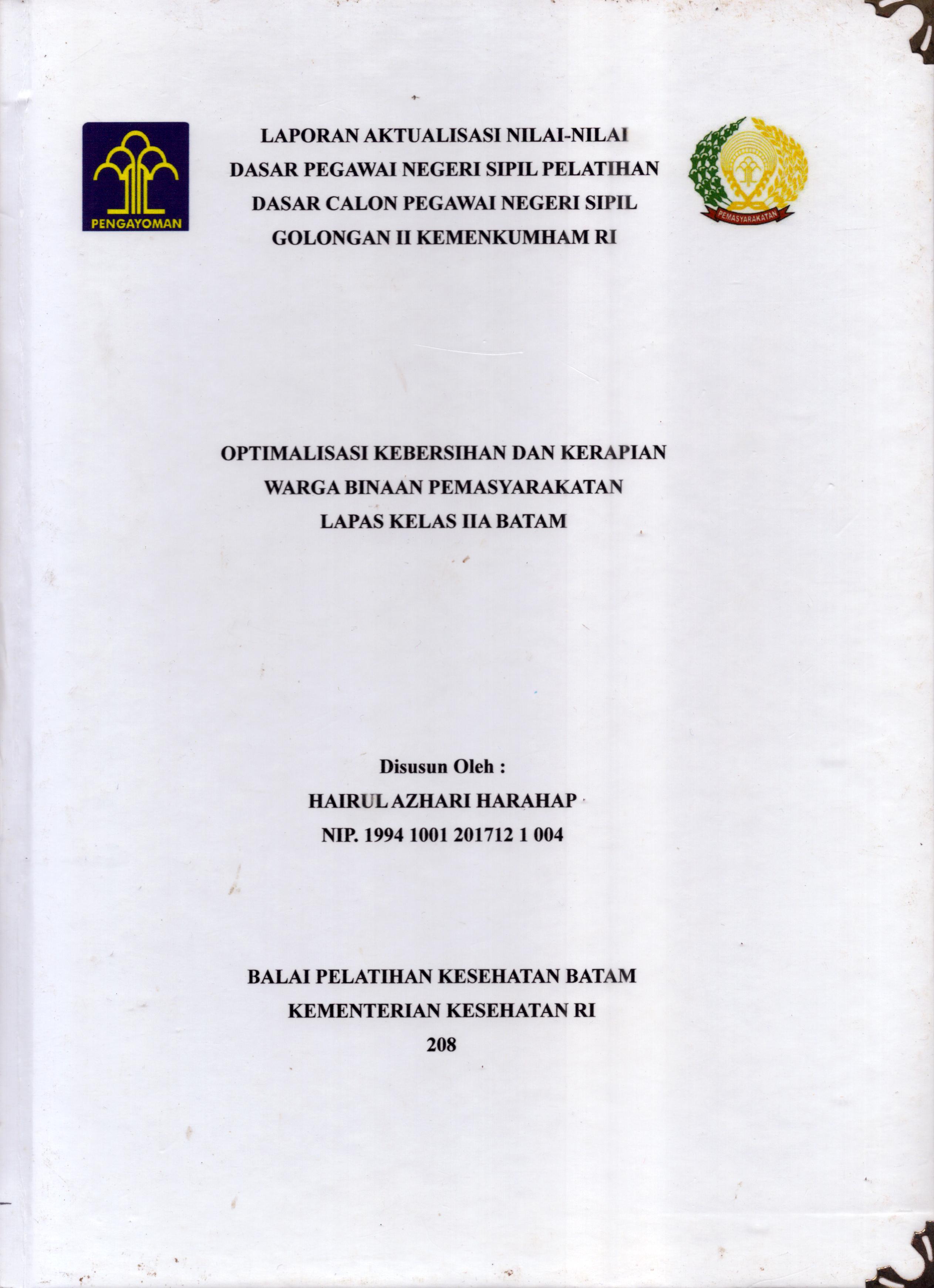 Cover Optimalisasi Kebersihan dan Kerapian Warga Binaan Pemasyarakatan Lapas Kelas IIA Batam :  Pelatihan Dasar Calon Pegawai Negeri Sipil  Golongan II Kementerian Hukum Dan Hak Asasi Manusia / Hairul Azhari Harahap