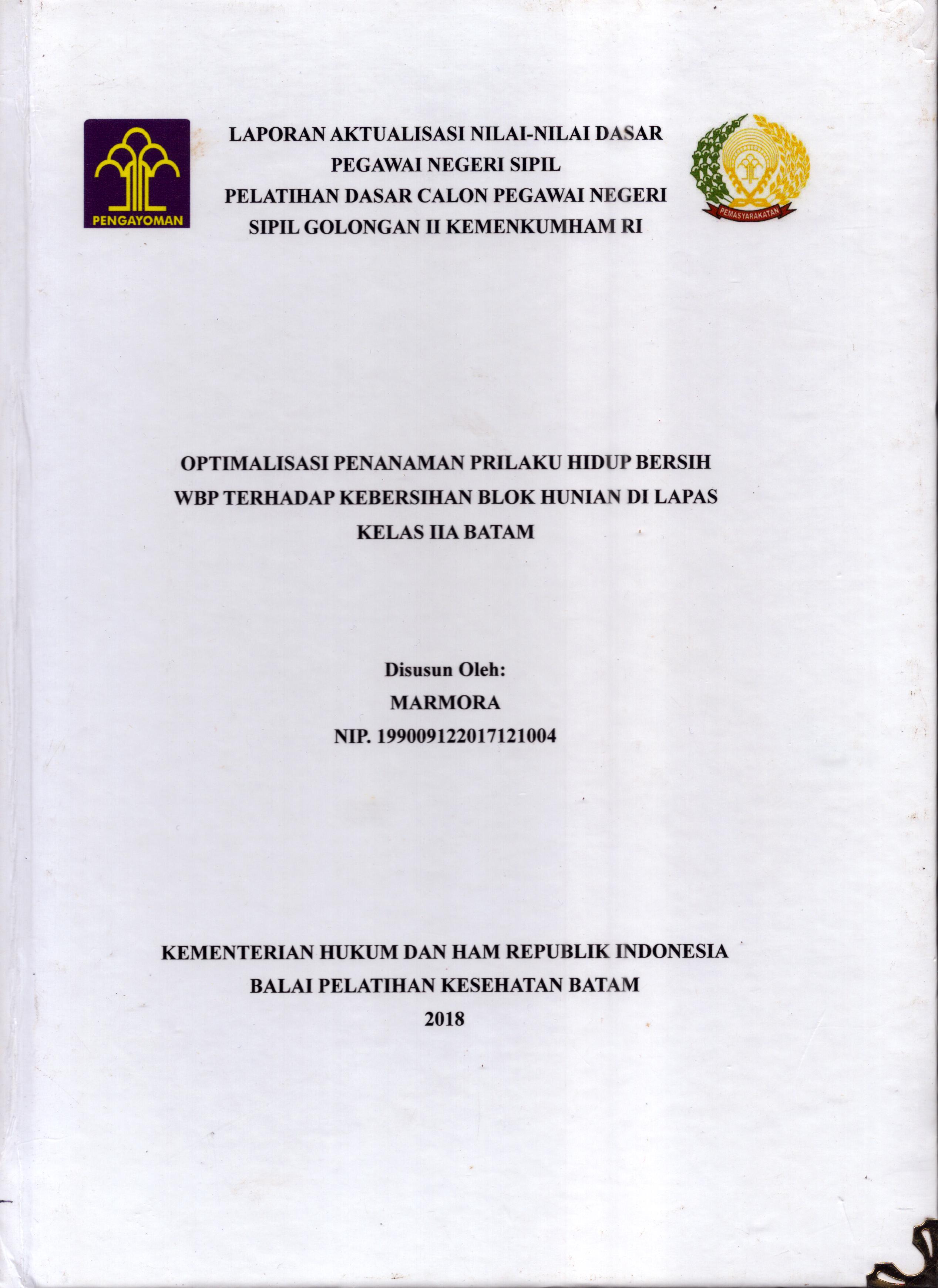 Cover Optimalisasi Penanaman Prilaku Hidup Bersih WBP Terhadap Kebersihan Blok Hunian Di Lapas Kelas IIA Batam :  Pelatihan Dasar Calon Pegawai Negeri Sipil  Golongan II Kementerian Hukum Dan Hak Asasi Manusia / Marmora