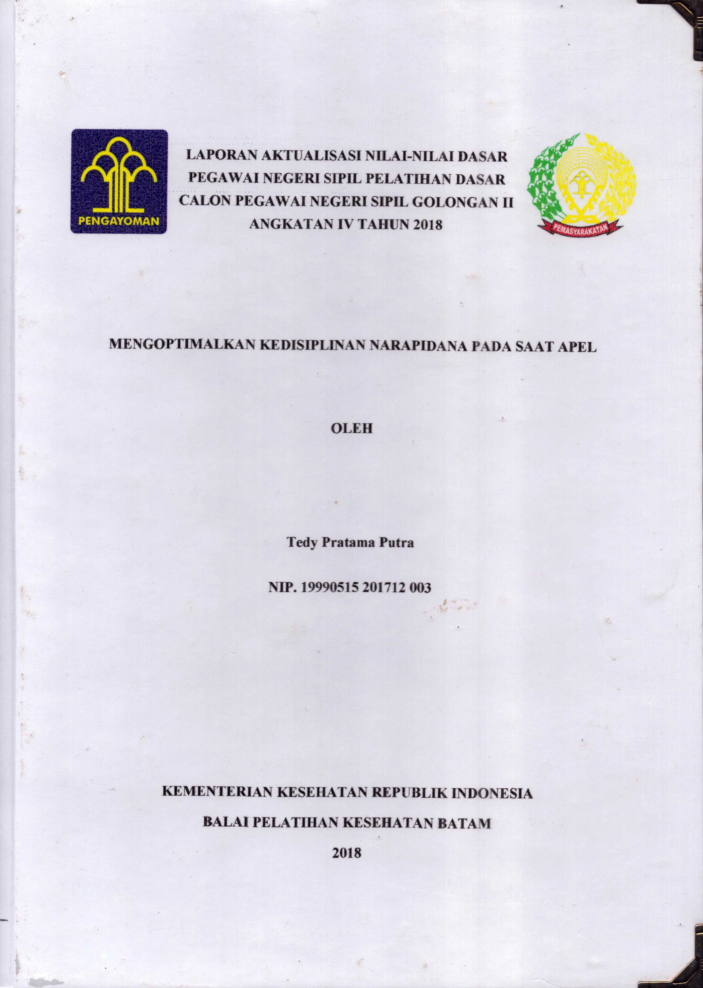 Cover Mengoptimalkan Kedisiplinan Narapidana pada Saat Apel :  Pelatihan Dasar Calon Pegawai Negeri Sipil  Golongan II Kementerian Hukum Dan Hak Asasi Manusia / Tedy Pratama Putra