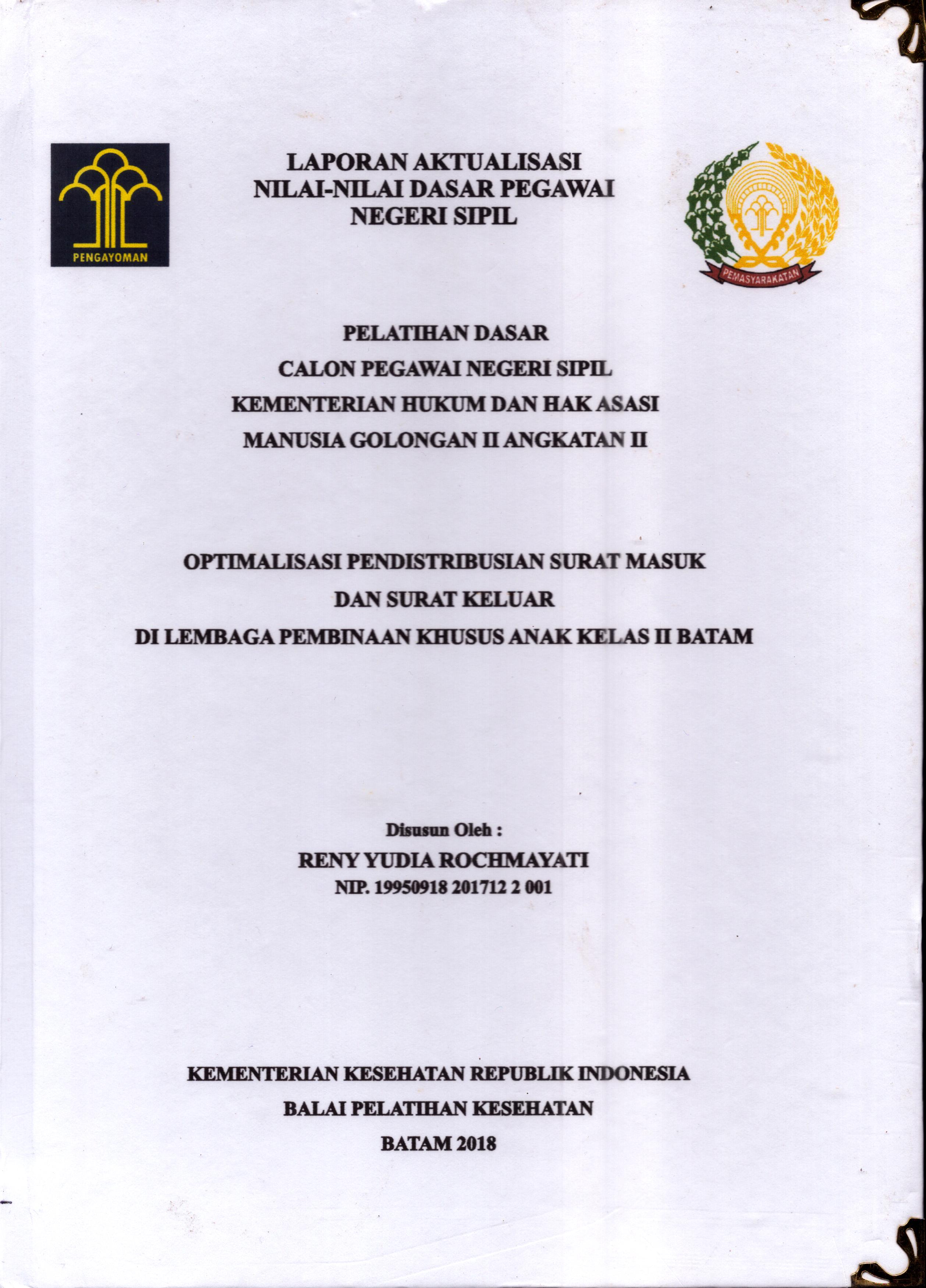 Cover Optimalisasi Pendistribusian Surat Masuk dan Surat Keluar Di Lembaga Pembinaan Khusus Anak Kelas II Batam :  Pelatihan Dasar Calon Pegawai Negeri Sipil  Golongan II Kementerian Hukum Dan Hak Asasi Manusia / Reny Yudia Rochmayati