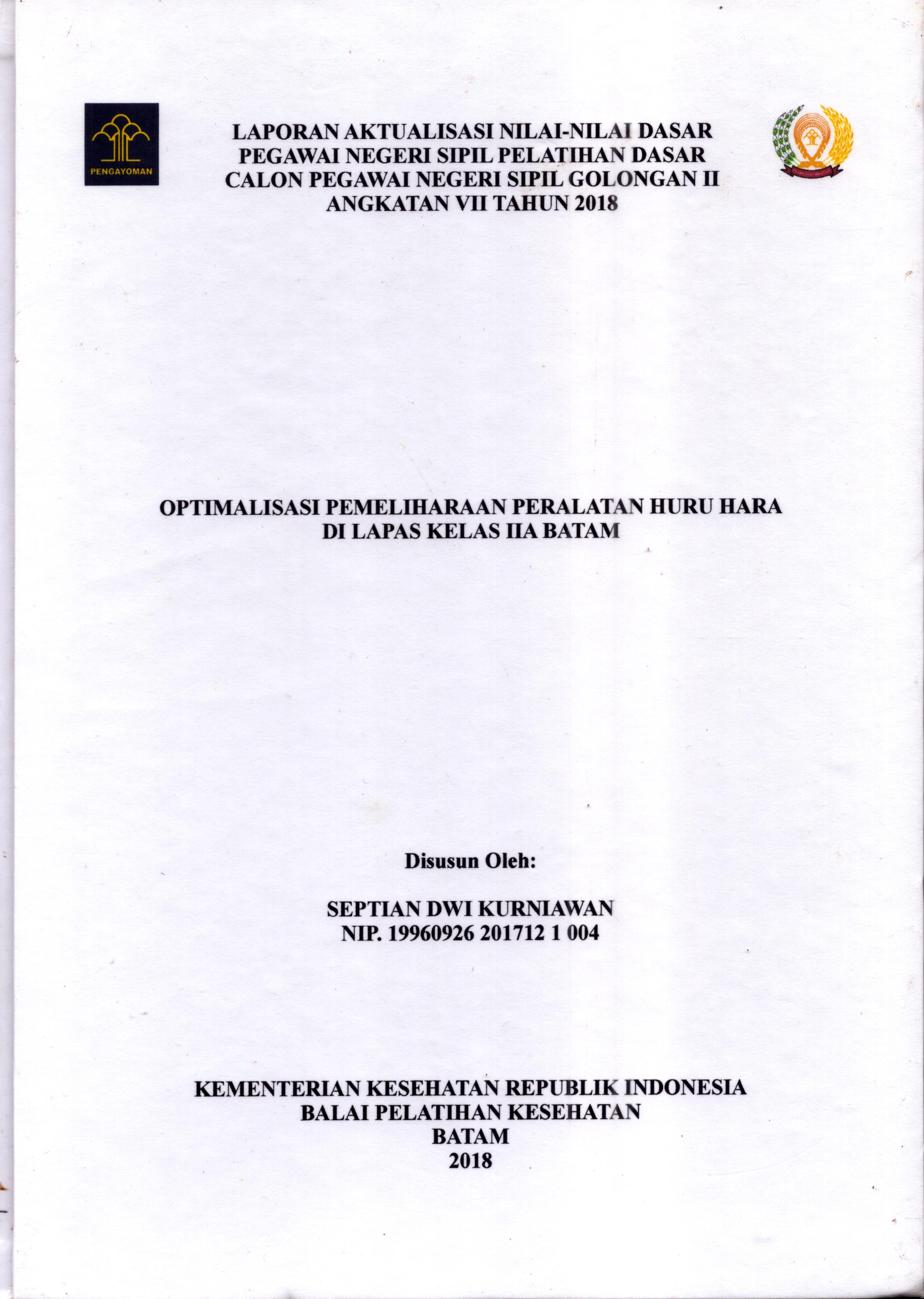 Cover Optimalisasi Pemeliharaan Peralatan Huru Hara Di Lapas Kelas IIA Batam :  Pelatihan Dasar Calon Pegawai Negeri Sipil  Golongan II Kementerian Hukum Dan Hak Asasi Manusia / Septian Dwi Kurniawan