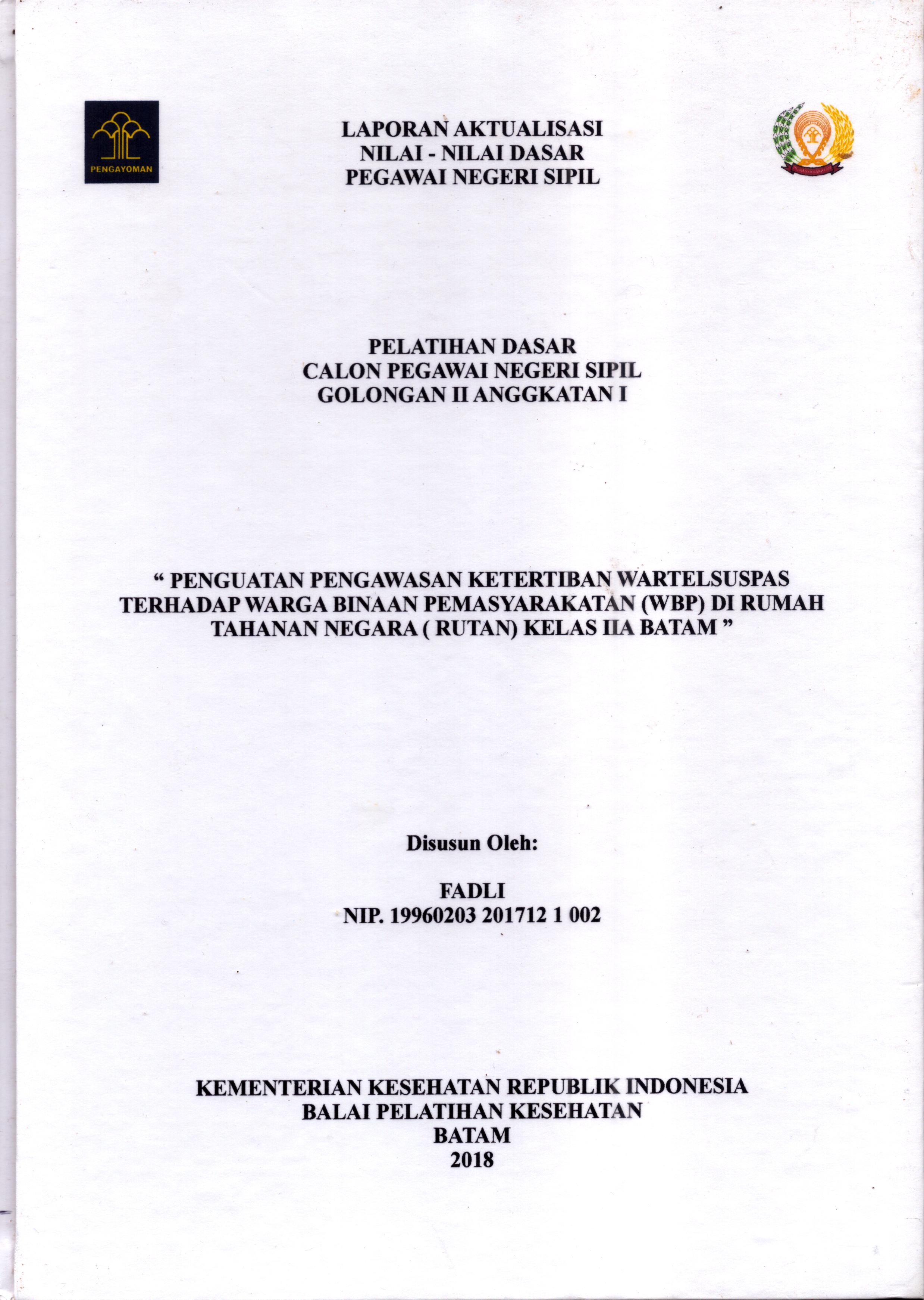Cover Penguatan pengawasan Ketertiban Wartelsuspas Terhadap Warga Binaan Pemasyarakatan (WBP) Di Rumah Tahanan Negara (Rutan) Kelas IIA Batam :  Pelatihan Dasar Calon Pegawai Negeri Sipil  Golongan II Kementerian Hukum Dan Hak Asasi Manusia / Fadli