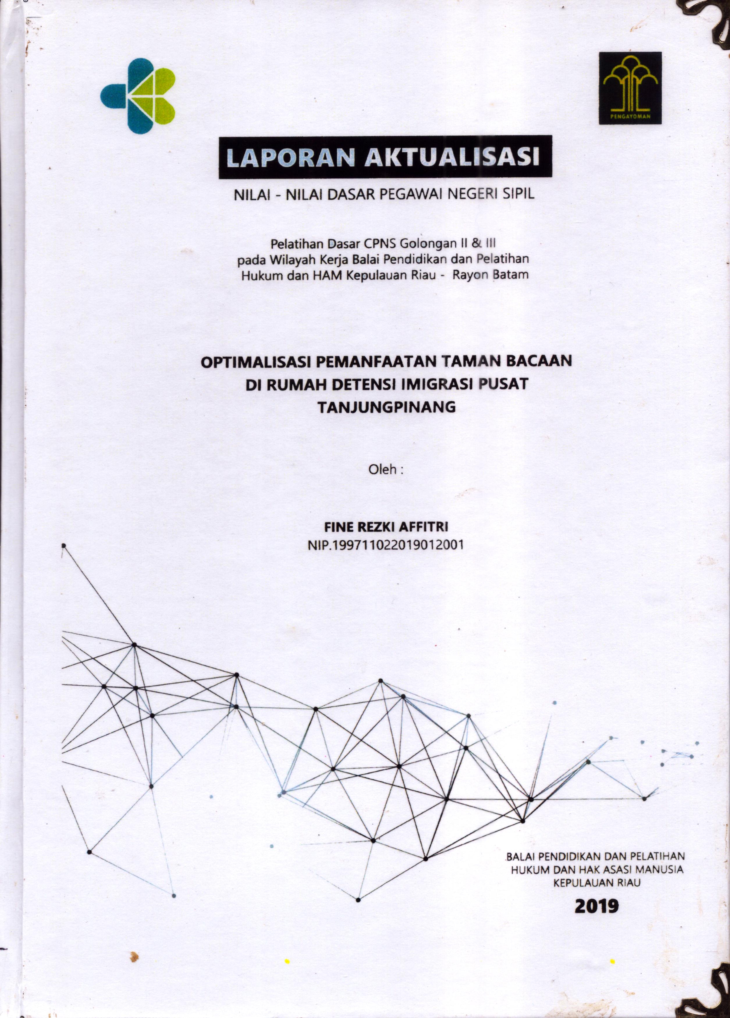 Cover Optimalisasi Pemanfaatan Taman Bacaan Di Rumah Detensi Imigrasi Pusat Tanjung Pinang :  Pelatihan Dasar Calon Pegawai Negeri Sipil  Golongan II Kementerian Hukum Dan Hak Asasi Manusia / Fine Rezki Affitri