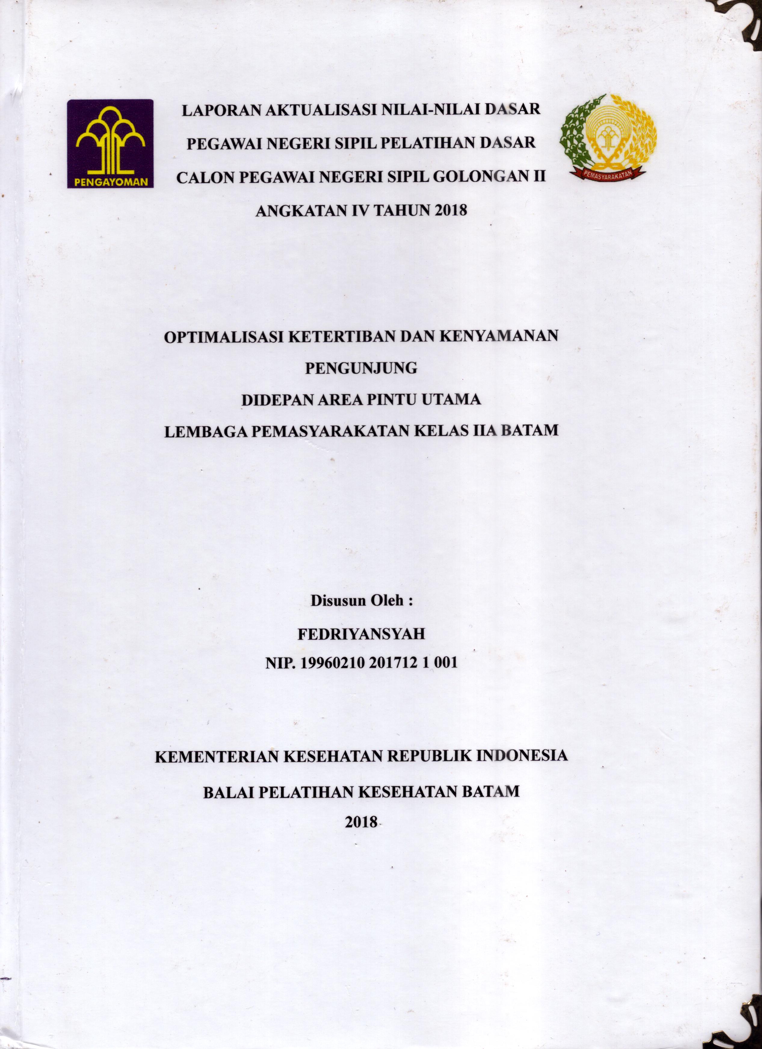 Cover Optimalisasi Ketertiban dan Kenyamanan Pengunjung Di Depan Area Pintu Utama Lembaga Pemasyarakatan Kelas IIA Batam :  Pelatihan Dasar Calon Pegawai Negeri Sipil  Golongan II Kementerian Hukum Dan Hak Asasi Manusia / Fedriyansyah