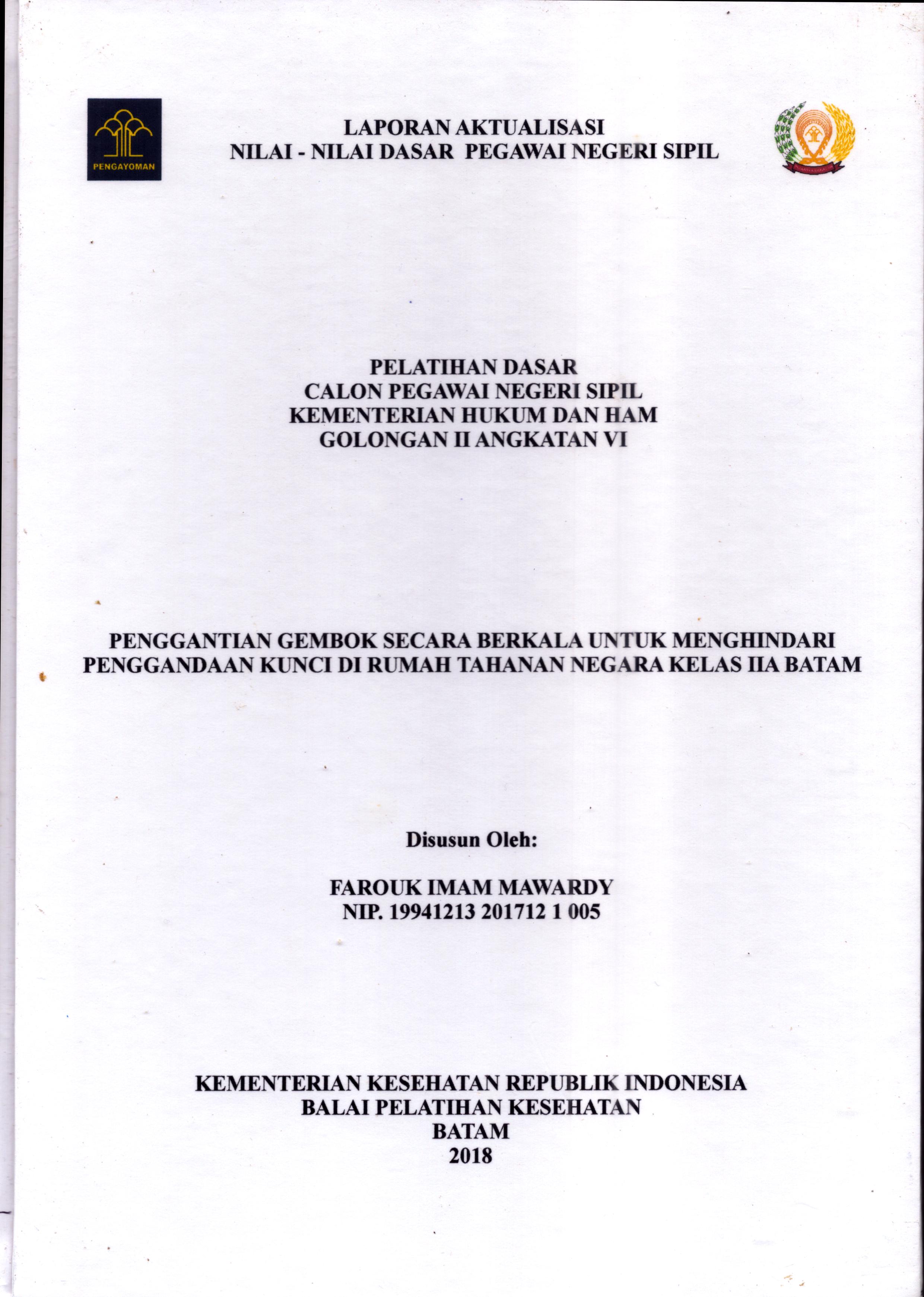 Cover Penggantian Gembok Secara Berkala untuk Menghindari Penggandaan Kunci Di Rumah Tahanan Negara Kelas IIA Batam :  Pelatihan Dasar Calon Pegawai Negeri Sipil  Golongan II Kementerian Hukum Dan Hak Asasi Manusia / Farouk Imam Mawardy