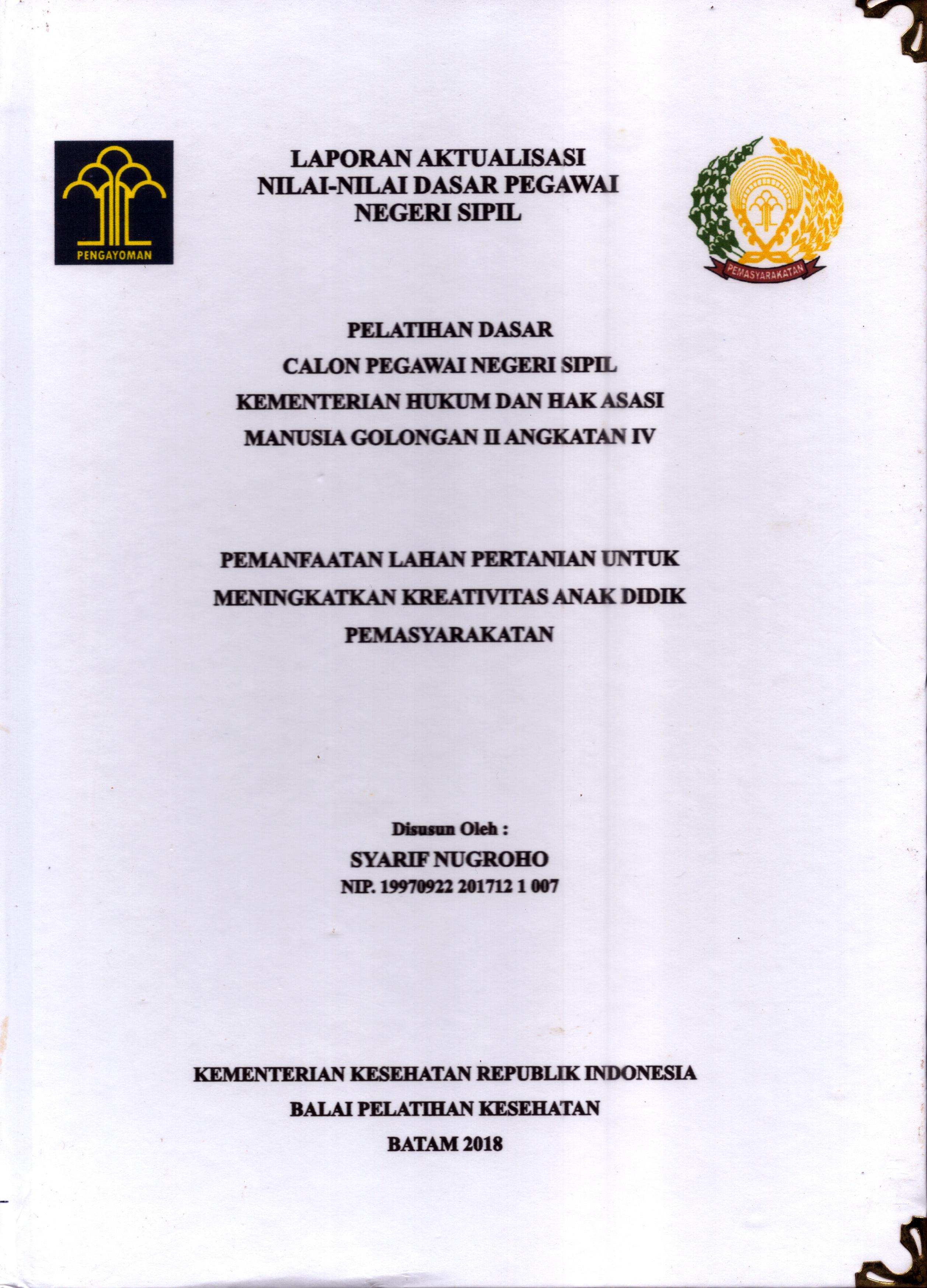 Cover Pemanfaatan Lahan Pertanian untuk Meningkatkan Kreativitas Anak Didik Pemasyarakatan :  Pelatihan Dasar Calon Pegawai Negeri Sipil  Golongan II Kementerian Hukum Dan Hak Asasi Manusia / Syarif Nugroho