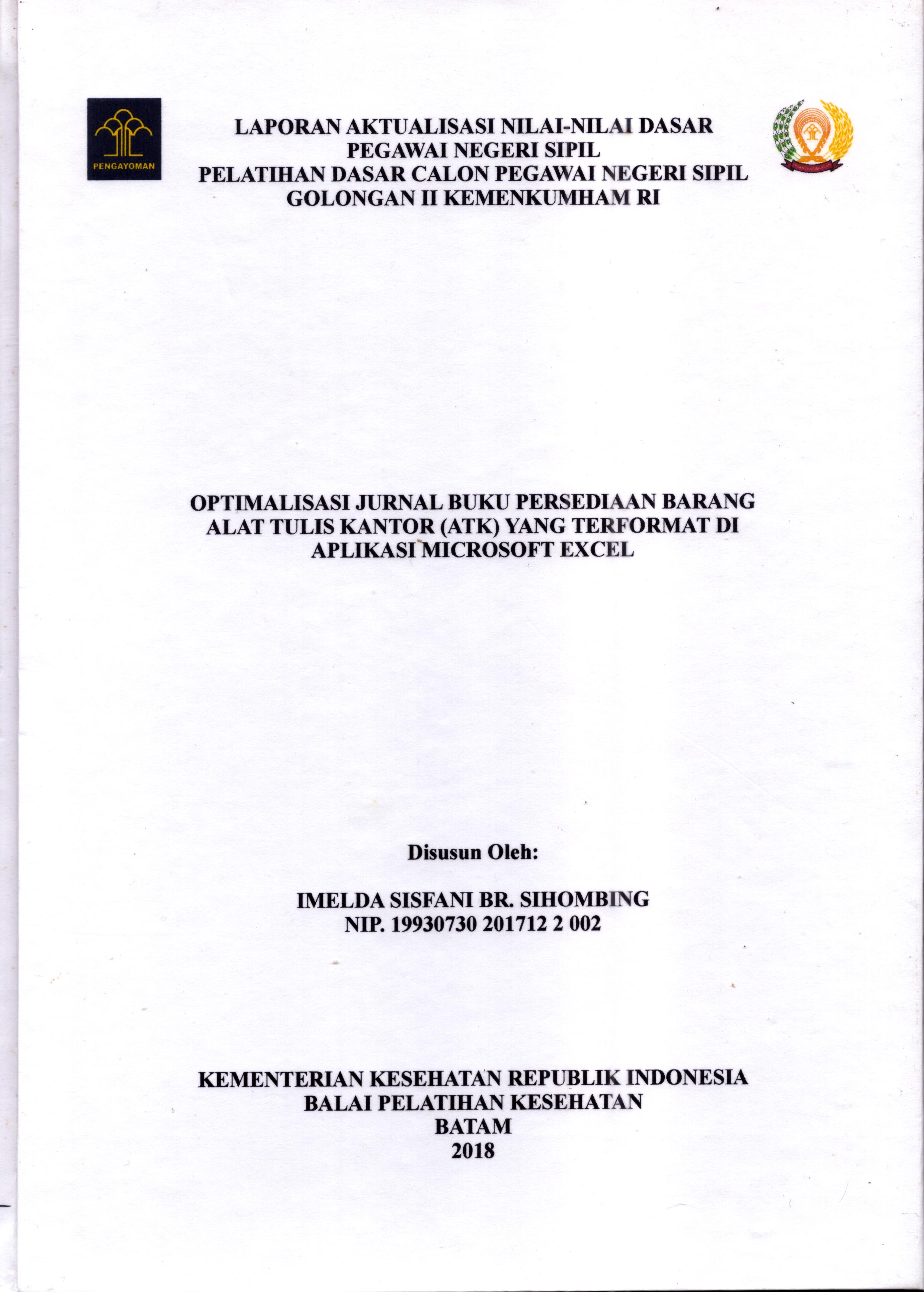 Cover Optimalisasi Jurnal Buku Persediaan Barang Alat Tulis Kantor (ATK) yang Terformat Di Aplikasi Microsoft Excel :  Pelatihan Dasar Calon Pegawai Negeri Sipil  Golongan II Kementerian Hukum Dan Hak Asasi Manusia / Imelda Sisfani Br. Sihombing