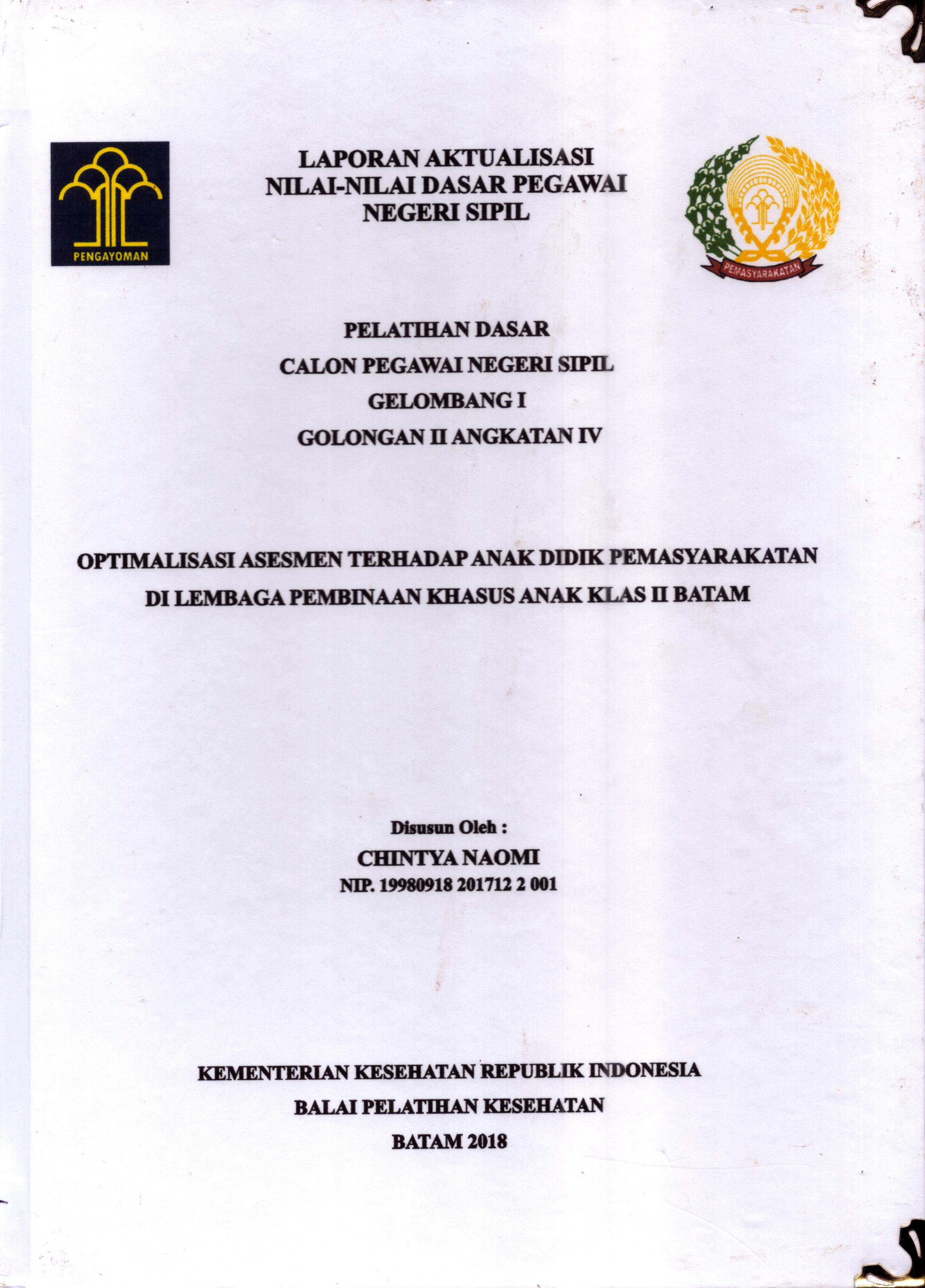 Cover Optimalisasi Asesmen Terhadap Anak Didik Pemasyarakatan Di Lembaga Pembinaan Khasus Anak Klas II Batam :  Pelatihan Dasar Calon Pegawai Negeri Sipil  Golongan II Kementerian Hukum Dan Hak Asasi Manusia / Chintya Naomi