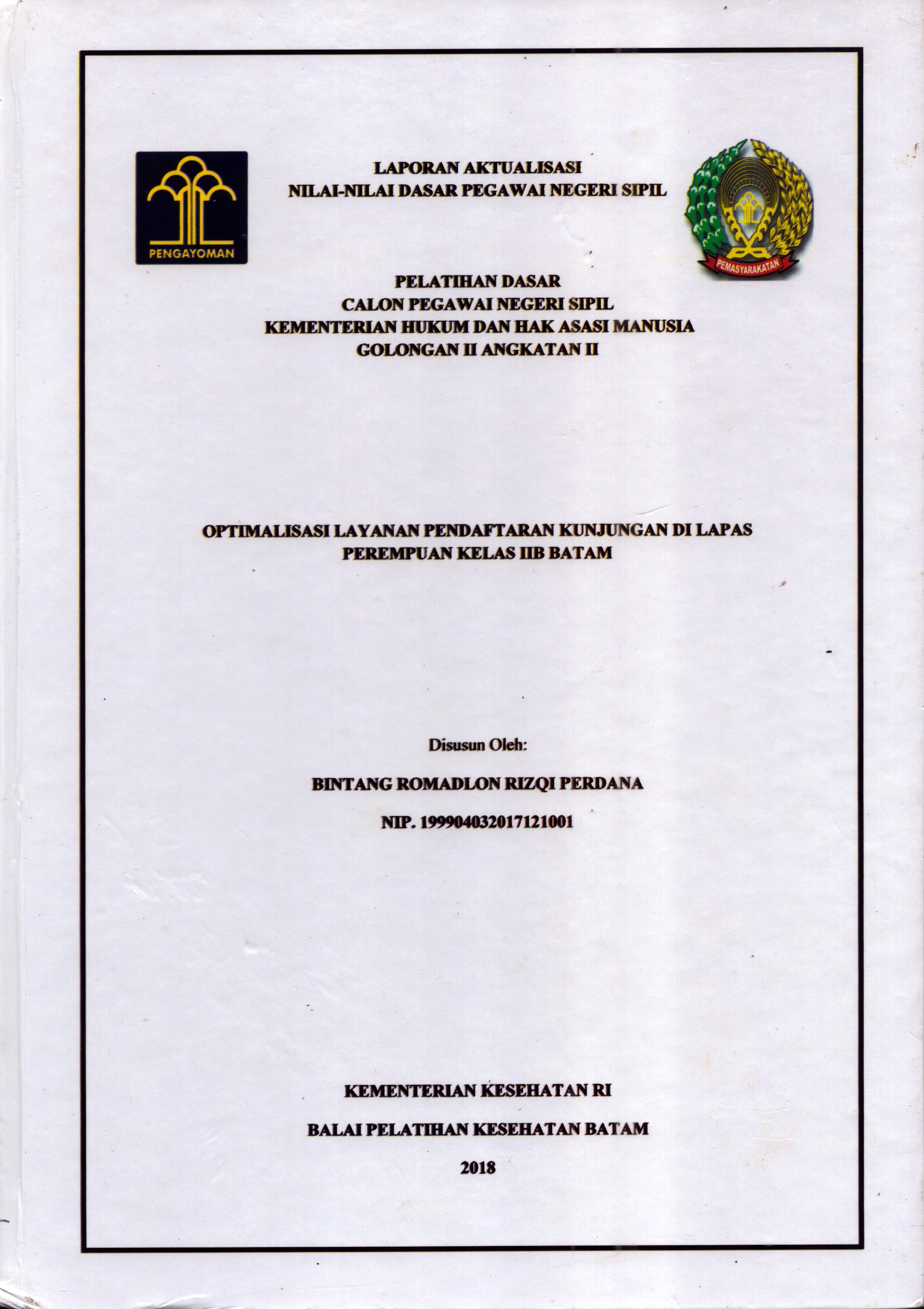 Cover Optimalisasi Layanan Pendaftaran Kunjungan Di Lapas Perempuan Kelas IIB Batam :  Pelatihan Dasar Calon Pegawai Negeri Sipil  Golongan II Kementerian Hukum Dan Hak Asasi Manusia / Bintang Romadlon Rizqi Perdana