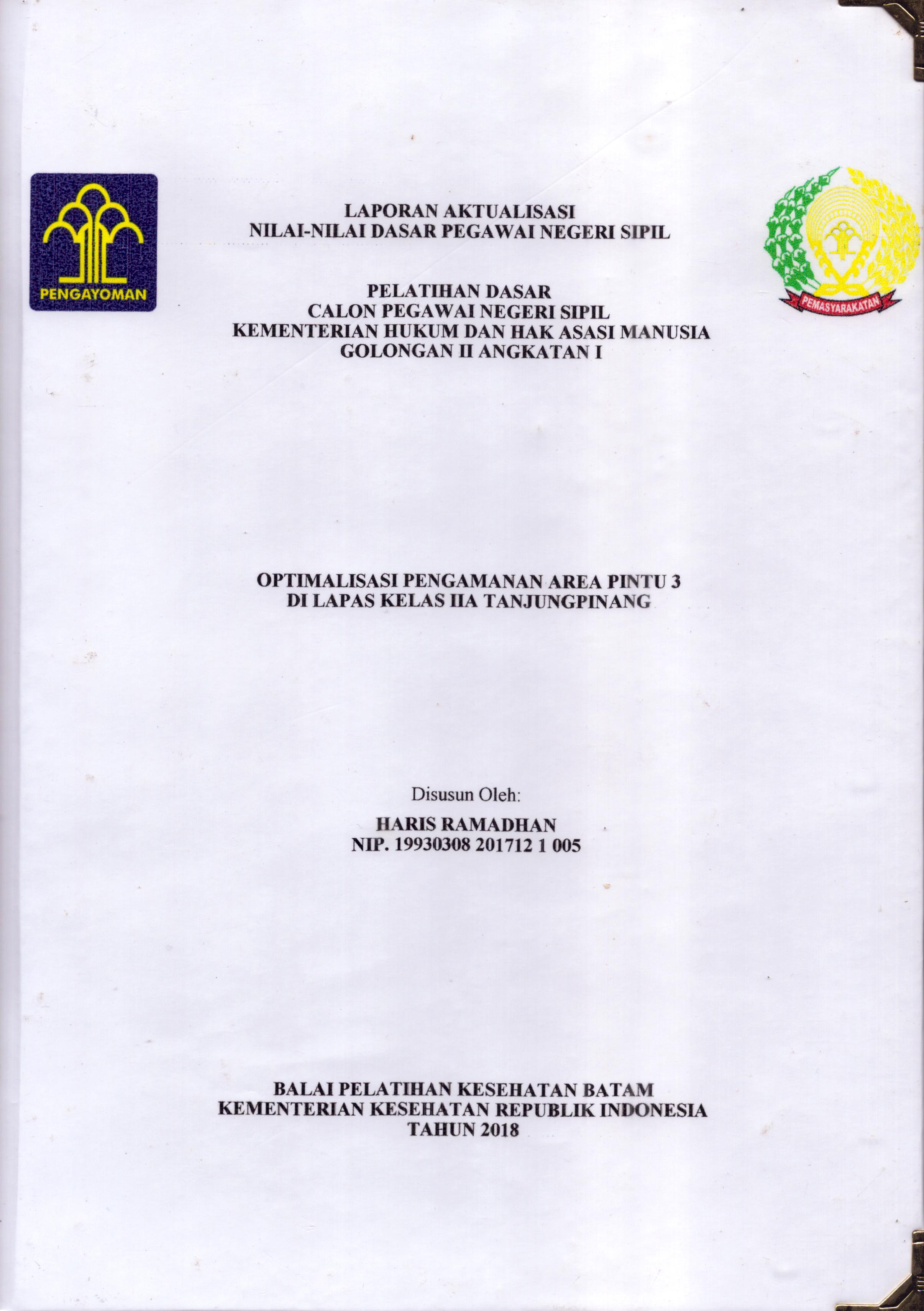 Cover Optimalisasi Pengamanan Area Pintu 3 Di Lapas Kelas IIA Tanjung Pinang :  Pelatihan Dasar Calon Pegawai Negeri Sipil  Golongan II Kementerian Hukum Dan Hak Asasi Manusia / Haris Ramadhan