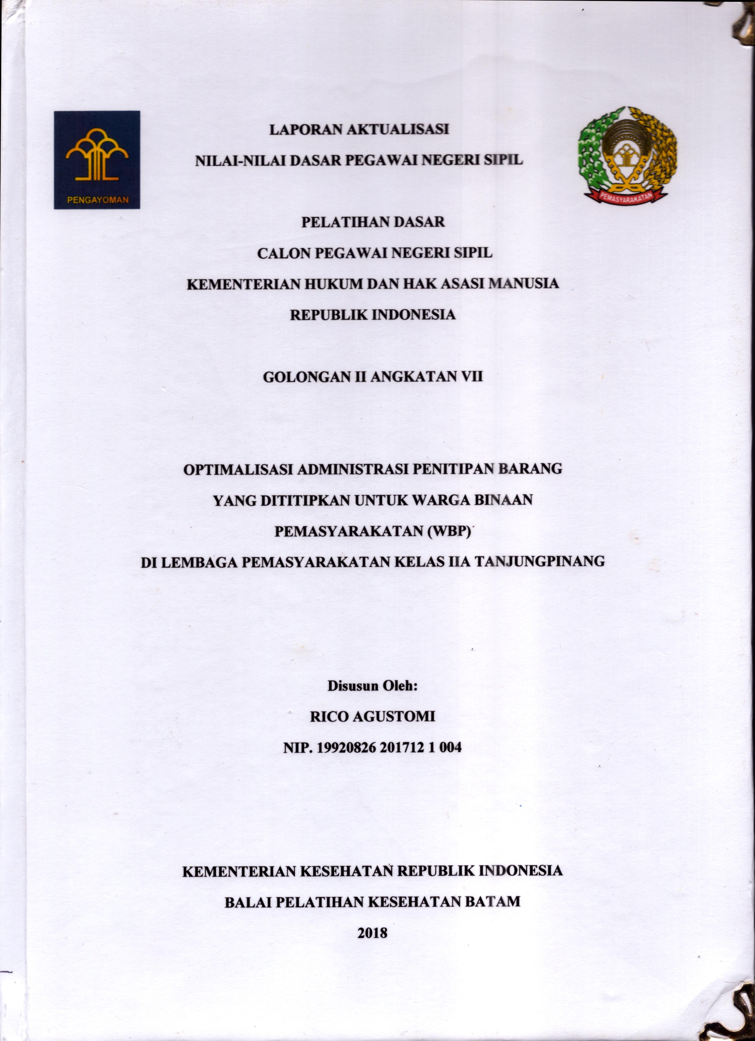 Cover Optimalisasi Administrasi Penitipan Barang yang Dititipkan untuk Warga Binaan Pemasyarakatan (WBP) Di Lembaga Pemasyarakatan Kelas IIA Tanjung Pinang :  Pelatihan Dasar Calon Pegawai Negeri Sipil  Golongan II Kementerian Hukum Dan Hak Asasi Manusia / Rico Agustomi