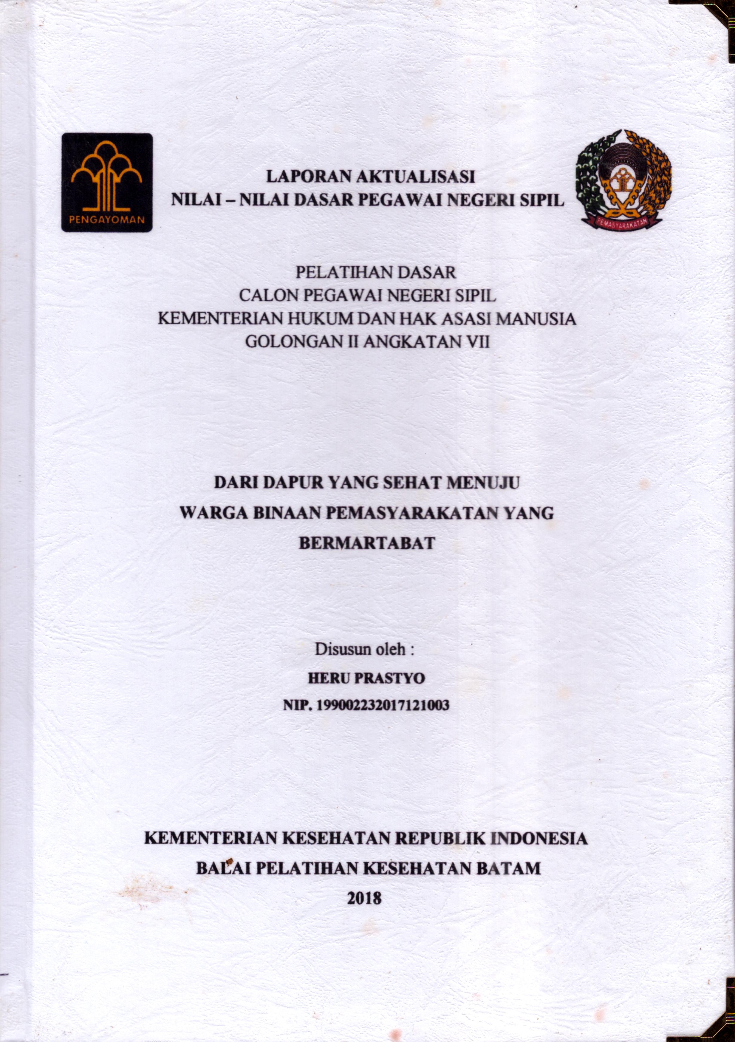 Cover Dari Dapur yang Sehat Menuju Warga Binaan Pemasyarakatan yang Bermartabat :  Pelatihan Dasar Calon Pegawai Negeri Sipil  Golongan II Kementerian Hukum Dan Hak Asasi Manusia / Heru Prastyo