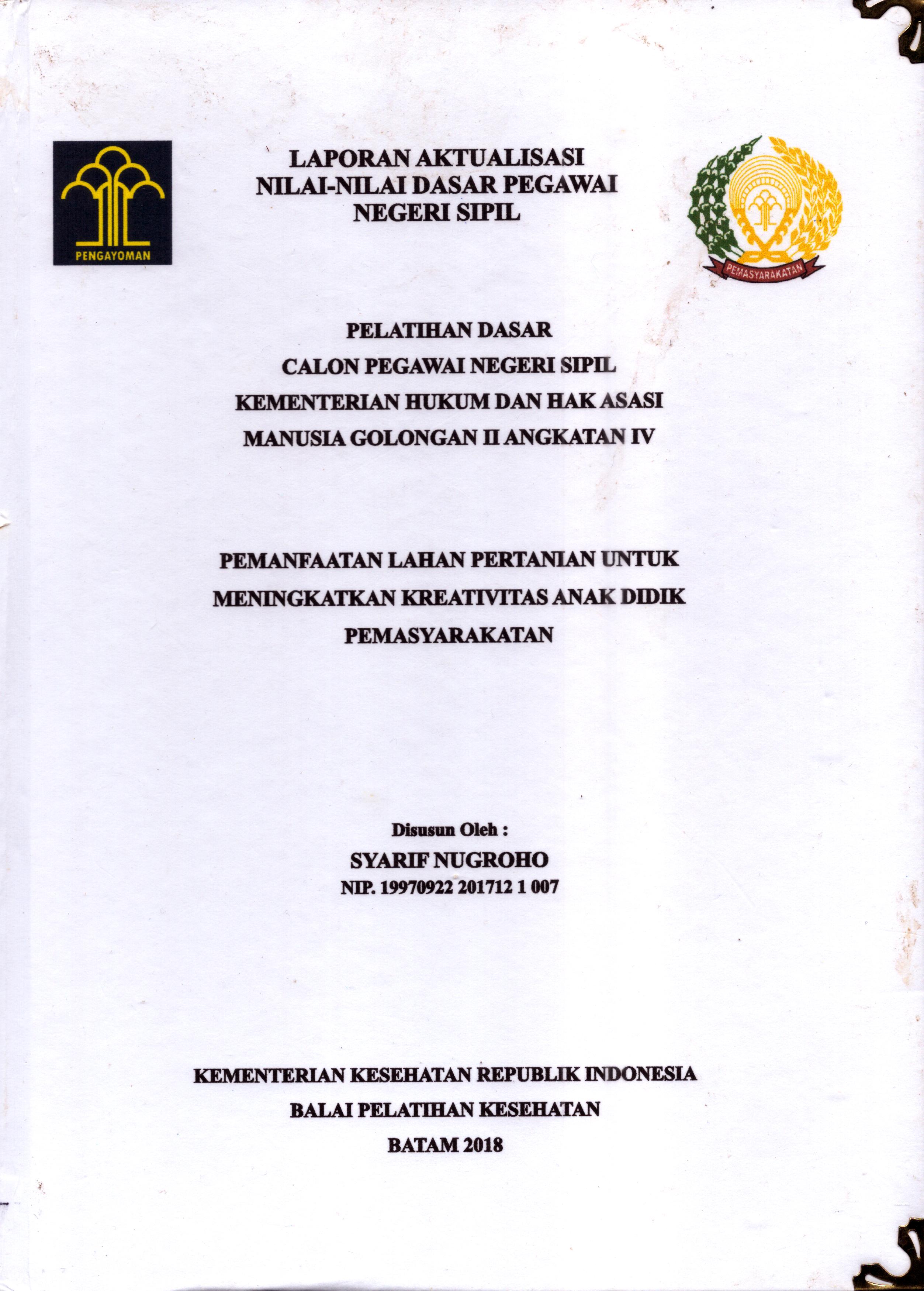 Cover Pemanfaatan Lahan Pertanian untuk Meningkatkan Kreatifitas Anak Didik Pemasyarakatan :  Pelatihan Dasar Calon Pegawai Negeri Sipil  Golongan II Kementerian Hukum Dan Hak Asasi Manusia / Syarif Nugroho