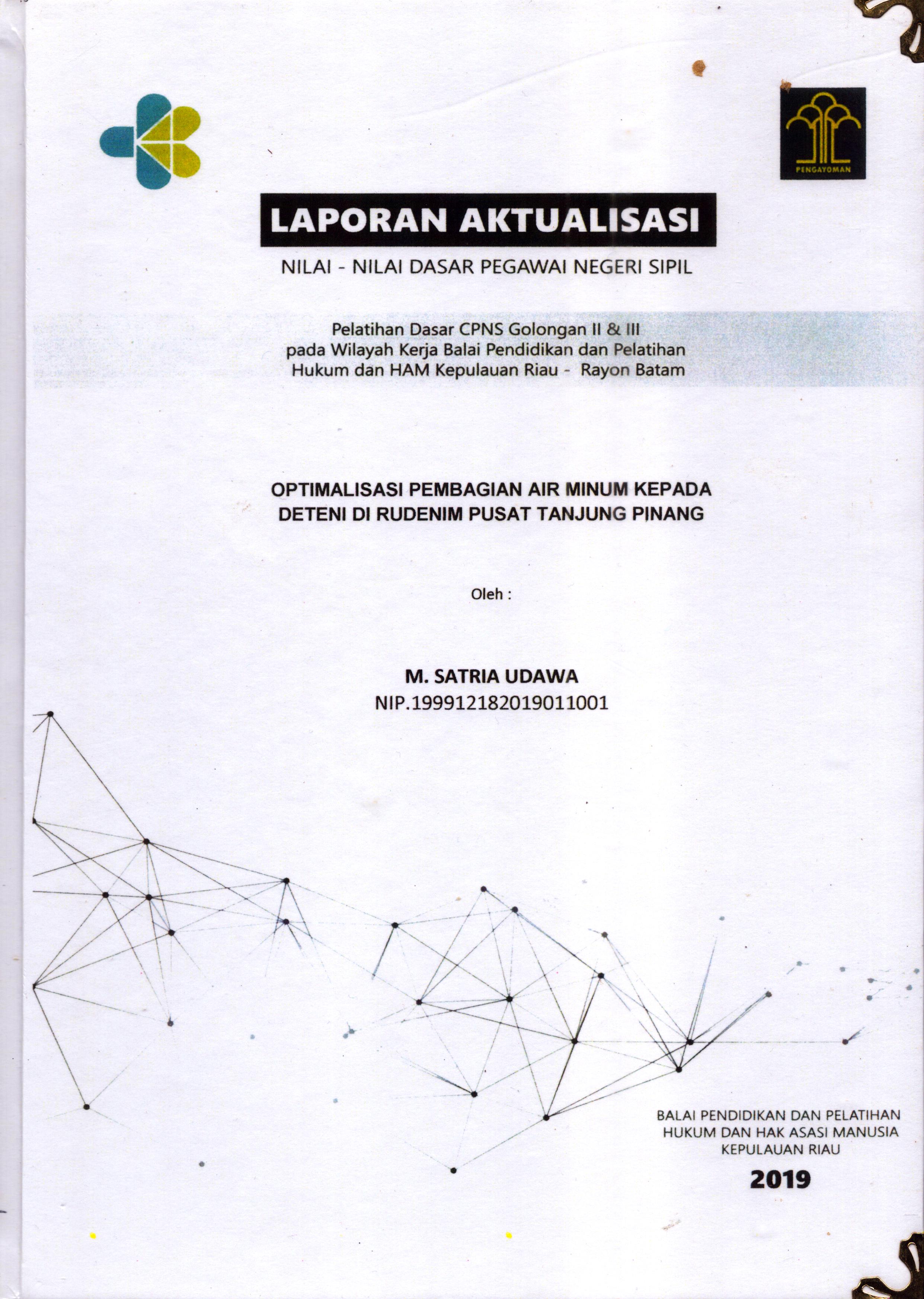 Cover Optimalisasi Pembagian Air Minum Kepada Deteni Di Rudenim Pusat Tanjung Pinang :  Pelatihan Dasar Calon Pegawai Negeri Sipil  Golongan II Kementerian Hukum Dan Hak Asasi Manusia / M. Satria Udawa