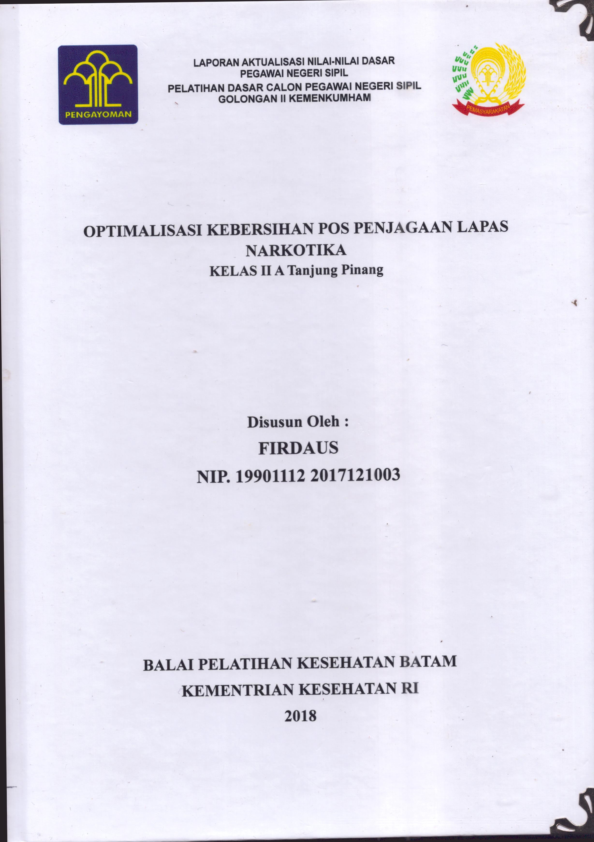 Cover Optimalisasi Kebersihan Pos Penjagaan Lapas Narkotika :  Pelatihan Dasar Calon Pegawai Negeri Sipil  Golongan II Kementerian Hukum Dan Hak Asasi Manusia / Firdaus