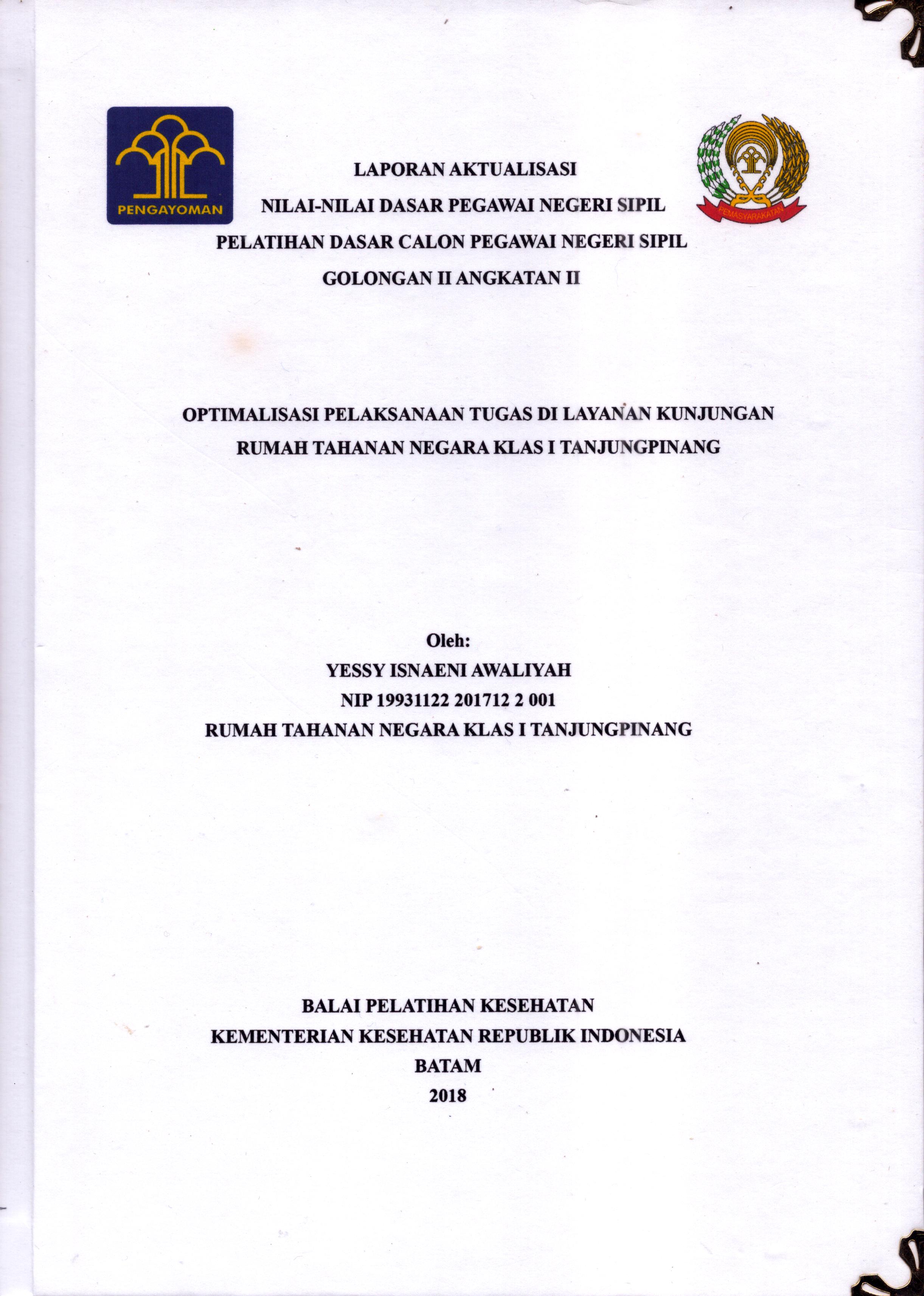 Cover Optimalisasi Pelaksanaan tugas Di Layanan Kunjungan Rumah Tahanan Negara Klas I TanjungPinang :  Pelatihan Dasar Calon Pegawai Negeri Sipil  Golongan II Kementerian Hukum Dan Hak Asasi Manusia / Yessy Isnaeni Awaliyah