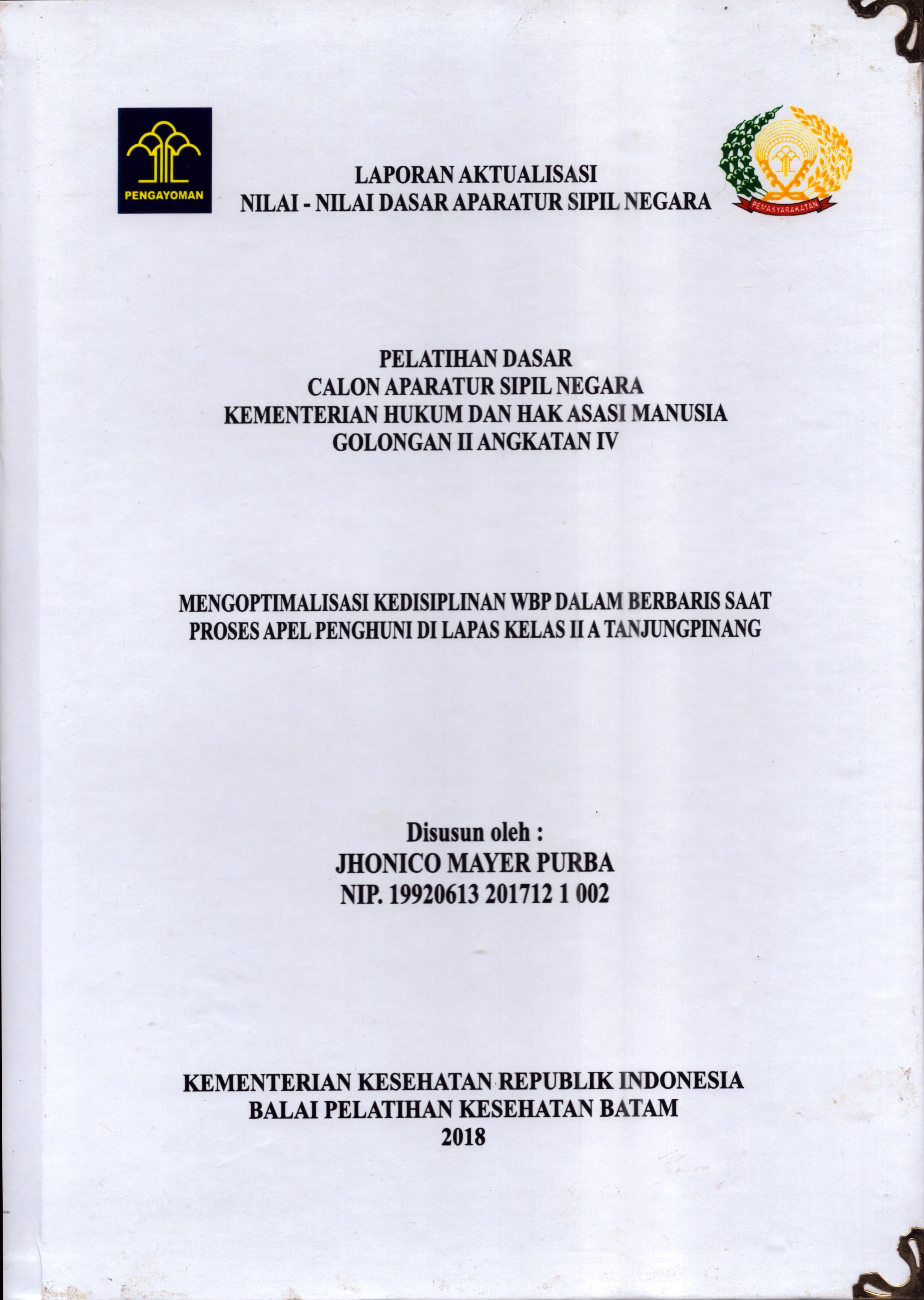 Cover Mengoptimalisasi Kedisiplinan WBP dalam Berbaris Saat Proses Apel Penghuni Di Lapas Kelas II A Tanjung Pinang :  Pelatihan Dasar Calon Pegawai Negeri Sipil  Golongan II Kementerian Hukum Dan Hak Asasi Manusia / Jhonico Mayer Purba