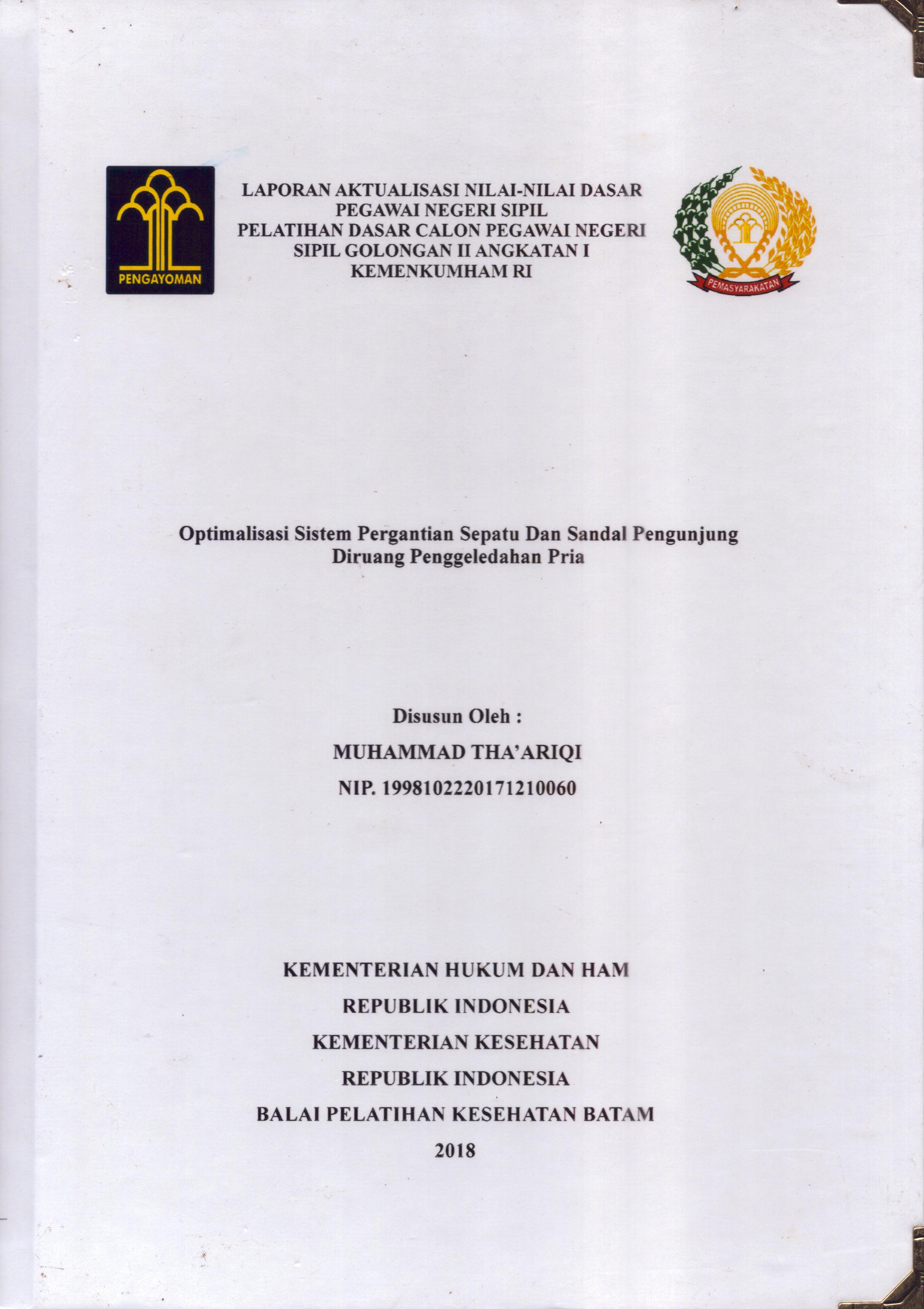 Cover Optimalisasi Sistem Pergantian Sepatu dan Sandal Pengunjung Di Ruang Penggeledahan Pria :  Pelatihan Dasar Calon Pegawai Negeri Sipil  Golongan II Kementerian Hukum Dan Hak Asasi Manusia / Muhammad Tha'ariqi