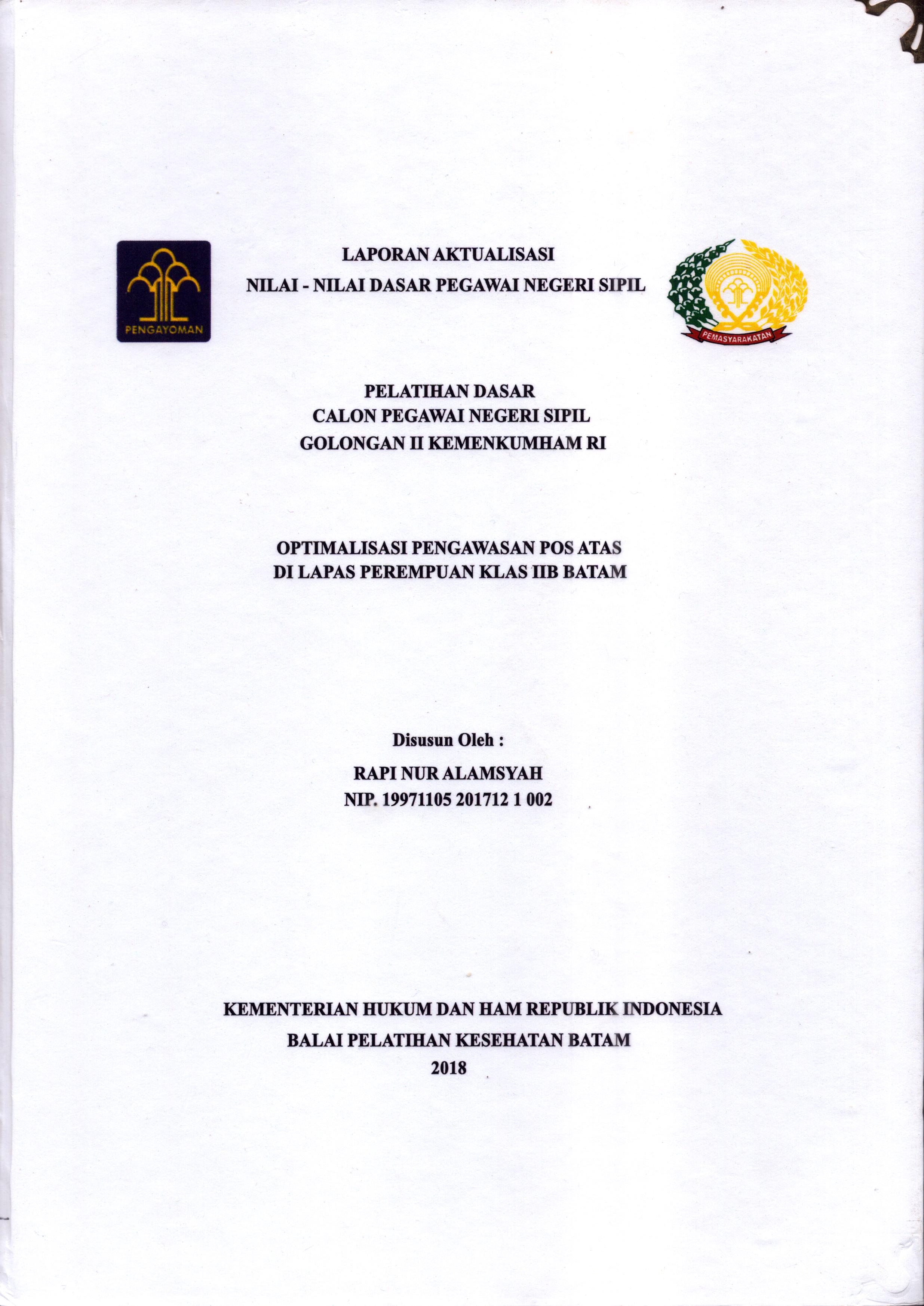Cover Optimalisasi Pengawasan Pos Atas Di Lapas  Perempuan Klas IIB Batam :  Pelatihan Dasar Calon Pegawai Negeri Sipil  Golongan II Kementerian Hukum Dan Hak Asasi Manusia / Rapi Nur Alamsyah