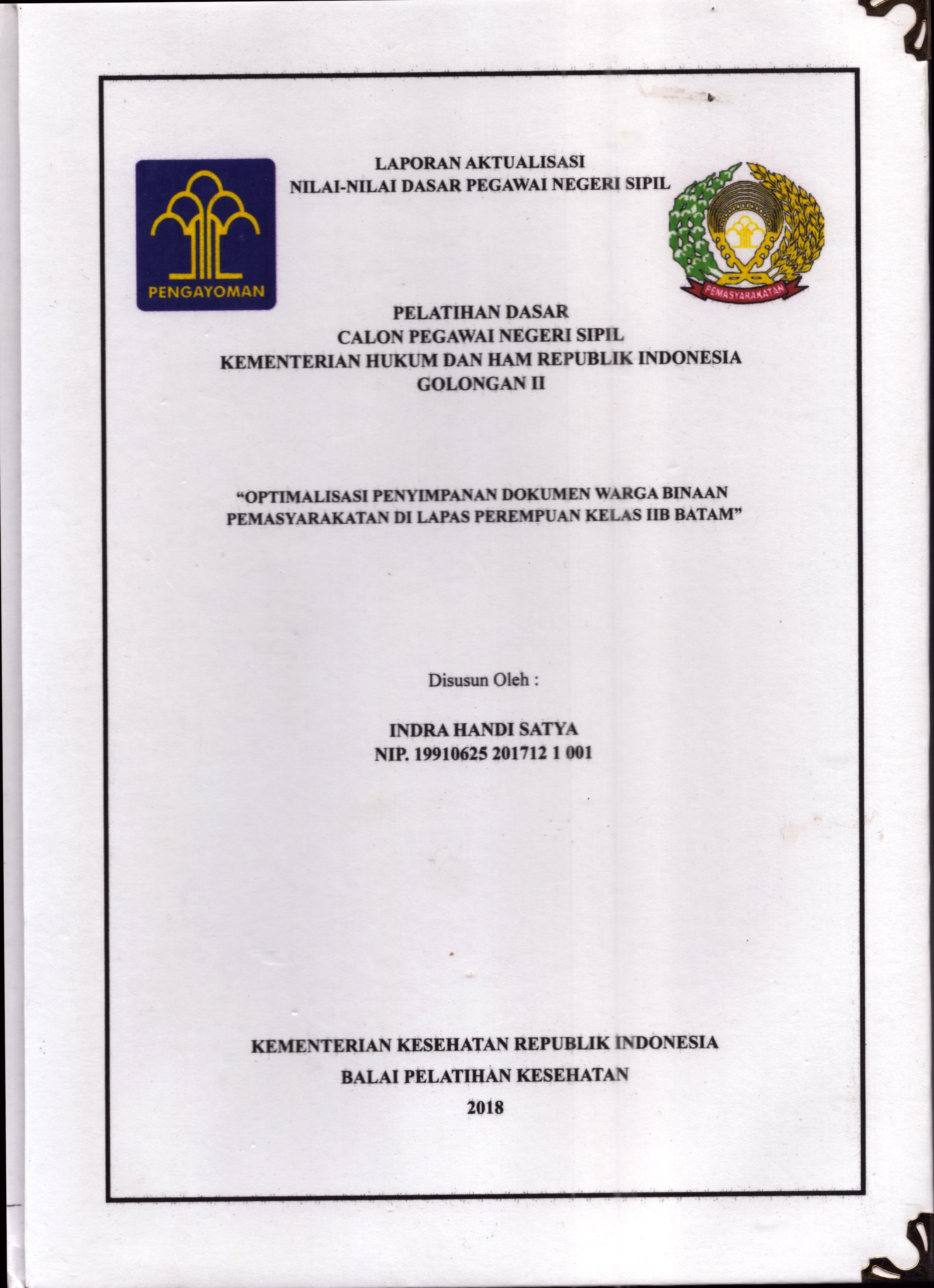 Cover Optimalisasi Penyimpanan Dokumen Warga Binaan Pemasyarakatan Di Lapas Perempuan Kelas IIB Batam :  Pelatihan Dasar Calon Pegawai Negeri Sipil  Golongan II Kementerian Hukum Dan Hak Asasi Manusia / Indra Handi Satya