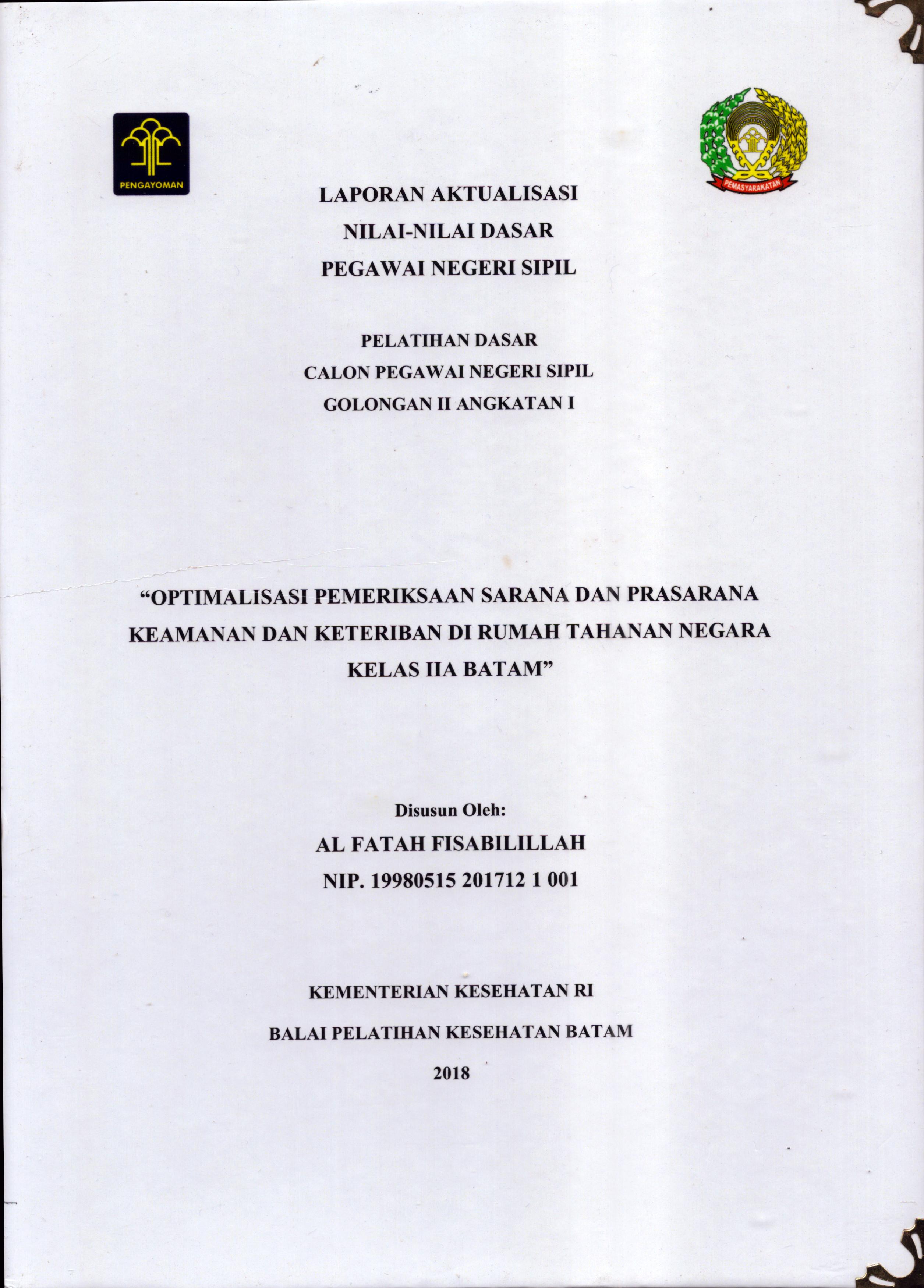 Cover Optimalisasi Pemeriksaan Sarana dan Prasarana Keamanan dan Ketertiban Di Rumah Tahanan Negara Kelas IIA Batam :  Pelatihan Dasar Calon Pegawai Negeri Sipil  Golongan II Kementerian Hukum Dan Hak Asasi Manusia / Al Fatah Fisabilillah