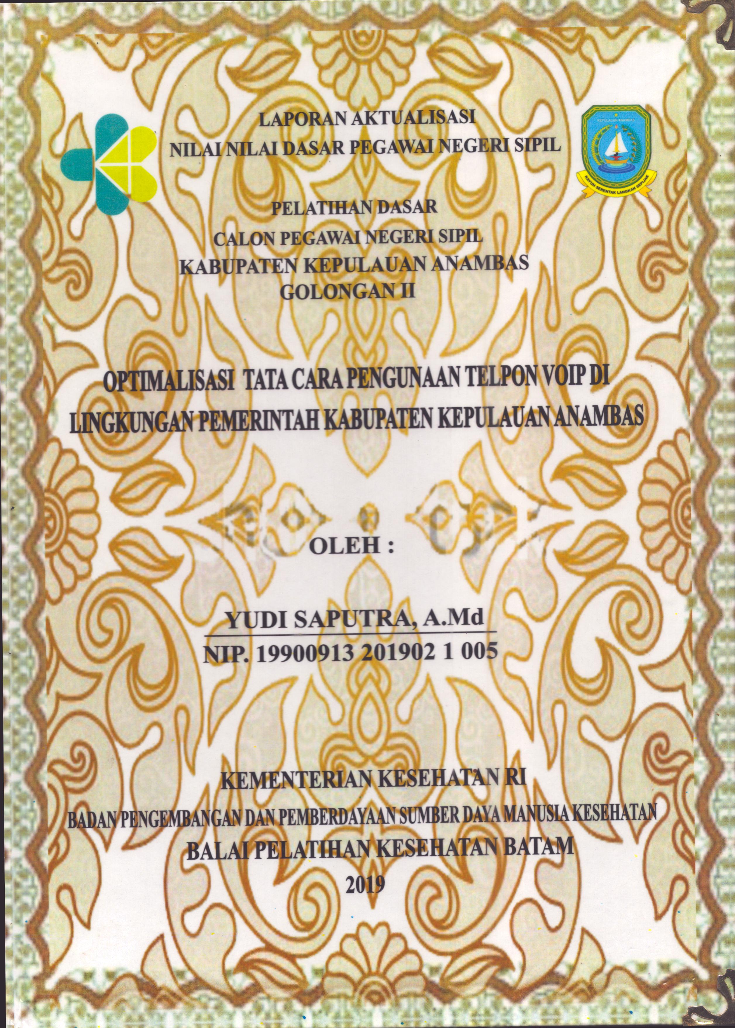 Cover Optimalisasi Tata Cara Pengunaan Telpon VOIP Di Lingkungan Pemerintah Kabupaten Kepulauan Anambas :  Pelatihan Dasar Calon Pegawai Negeri Sipil  Golongan II Kabupaten Kepulauan Anambas / Yudi Saputra,A.Md