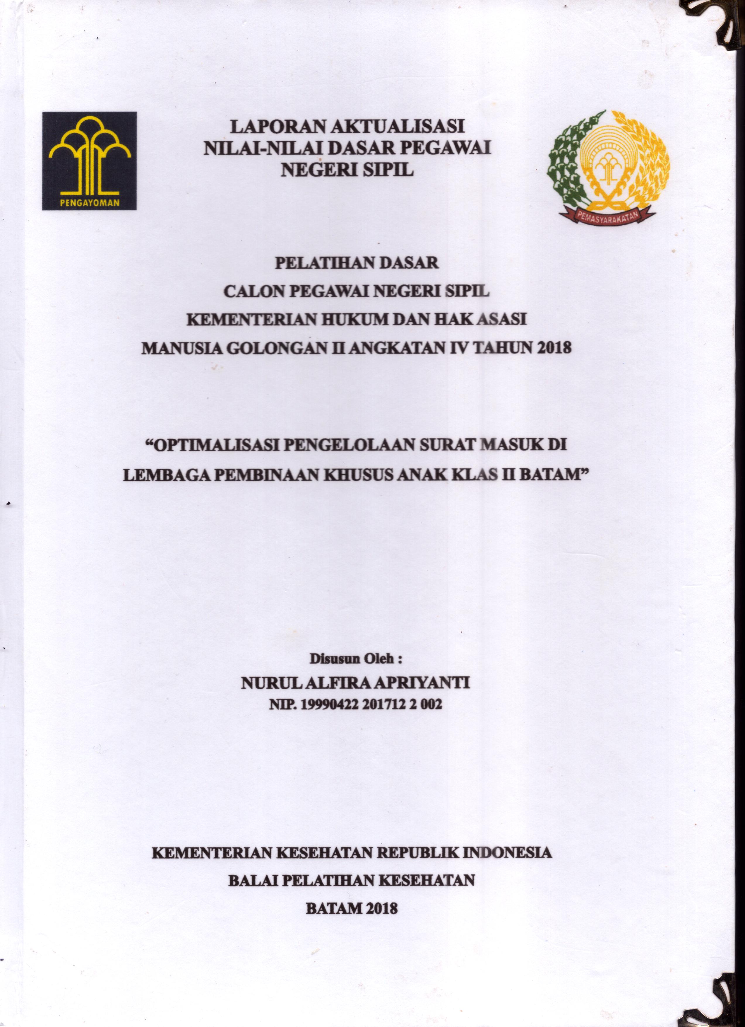 Cover Optimalisasi Pengelolaan Surat Masuk Di Lembaga Pembinaan Khusus Anak Klas II Batam :  Pelatihan Dasar Calon Pegawai Negeri Sipil  Golongan II Kementerian Hukum Dan Hak Asasi Manusia / Nurul Alfira Apriyanti