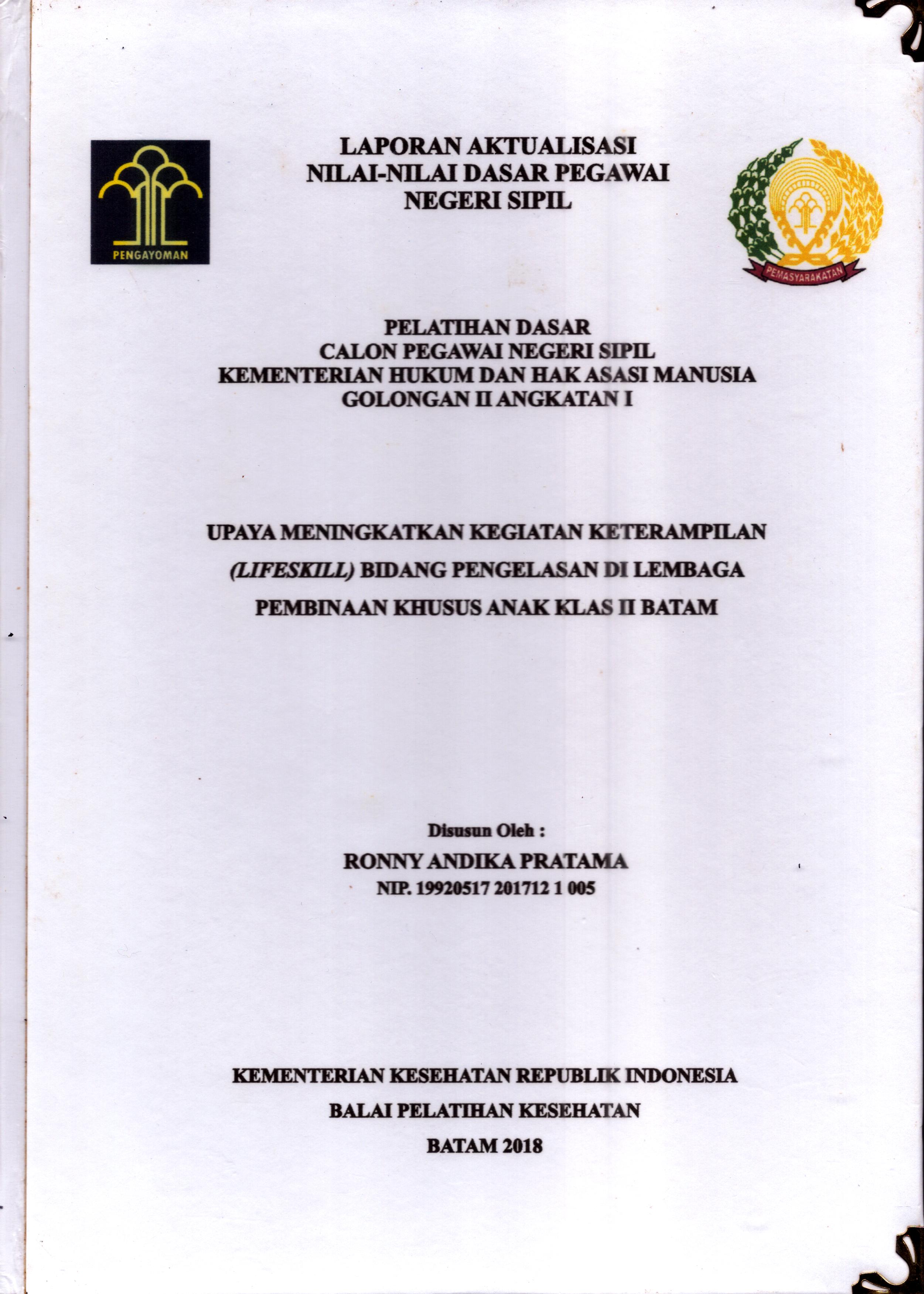 Cover Upaya Meningkatkan Kegiatan Keterampilan (Lifeskill) Bidang Pengelasan Di Lembaga Pembinaan Khusus Anak Klas II Batam :  Pelatihan Dasar Calon Pegawai Negeri Sipil  Golongan II Kementerian Hukum Dan Hak Asasi Manusia / Ronny Andika Pratama