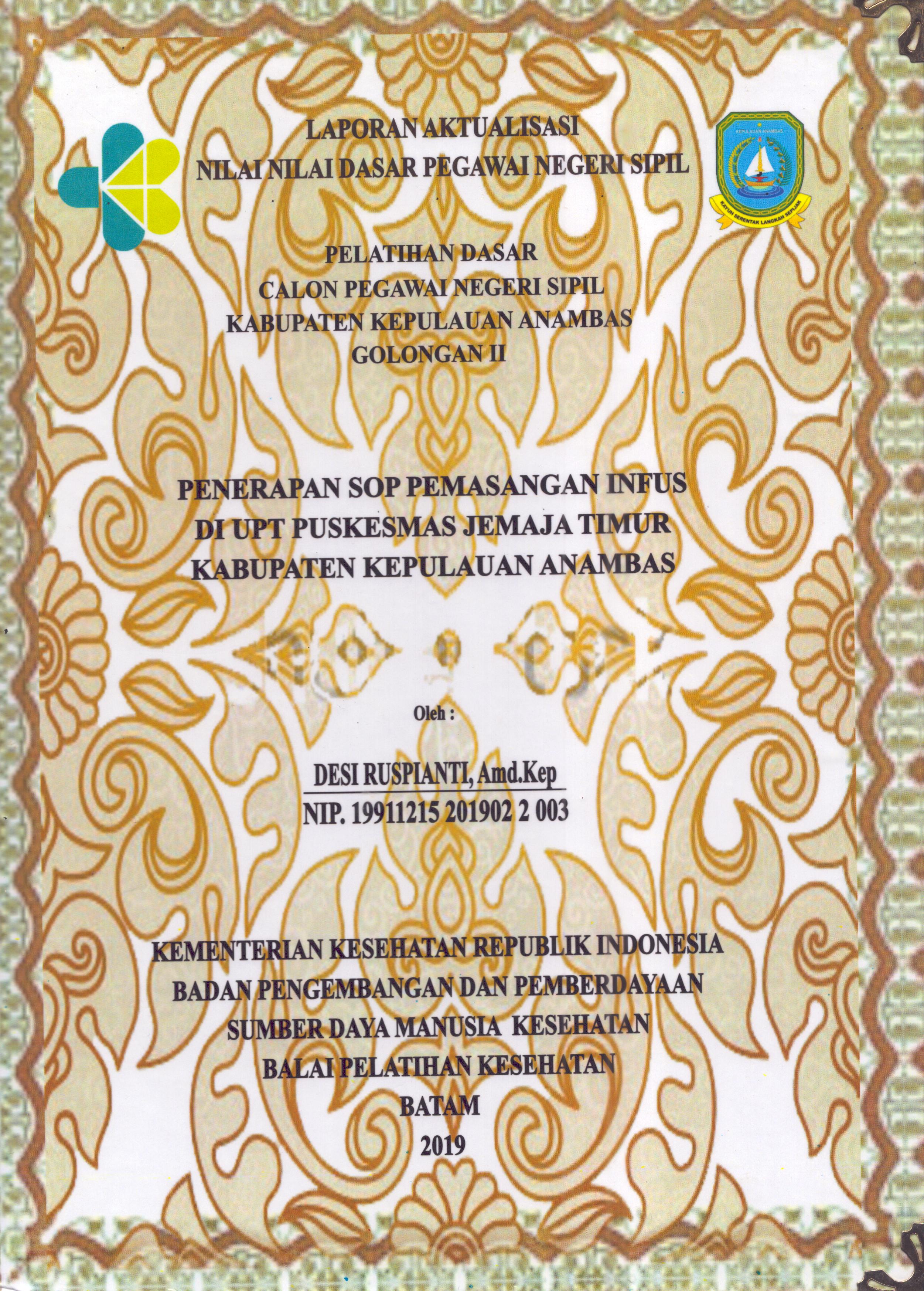 Cover Penerapan SOP Pemasangan Infus Di UPT Puskesmas Jemaja Timur Kabupaten Kepulauan Anambas :  Pelatihan Dasar Calon Pegawai Negeri Sipil  Golongan II Kabupaten Kepulauan Anambas / Desi Ruspianti,A.Md.Kep