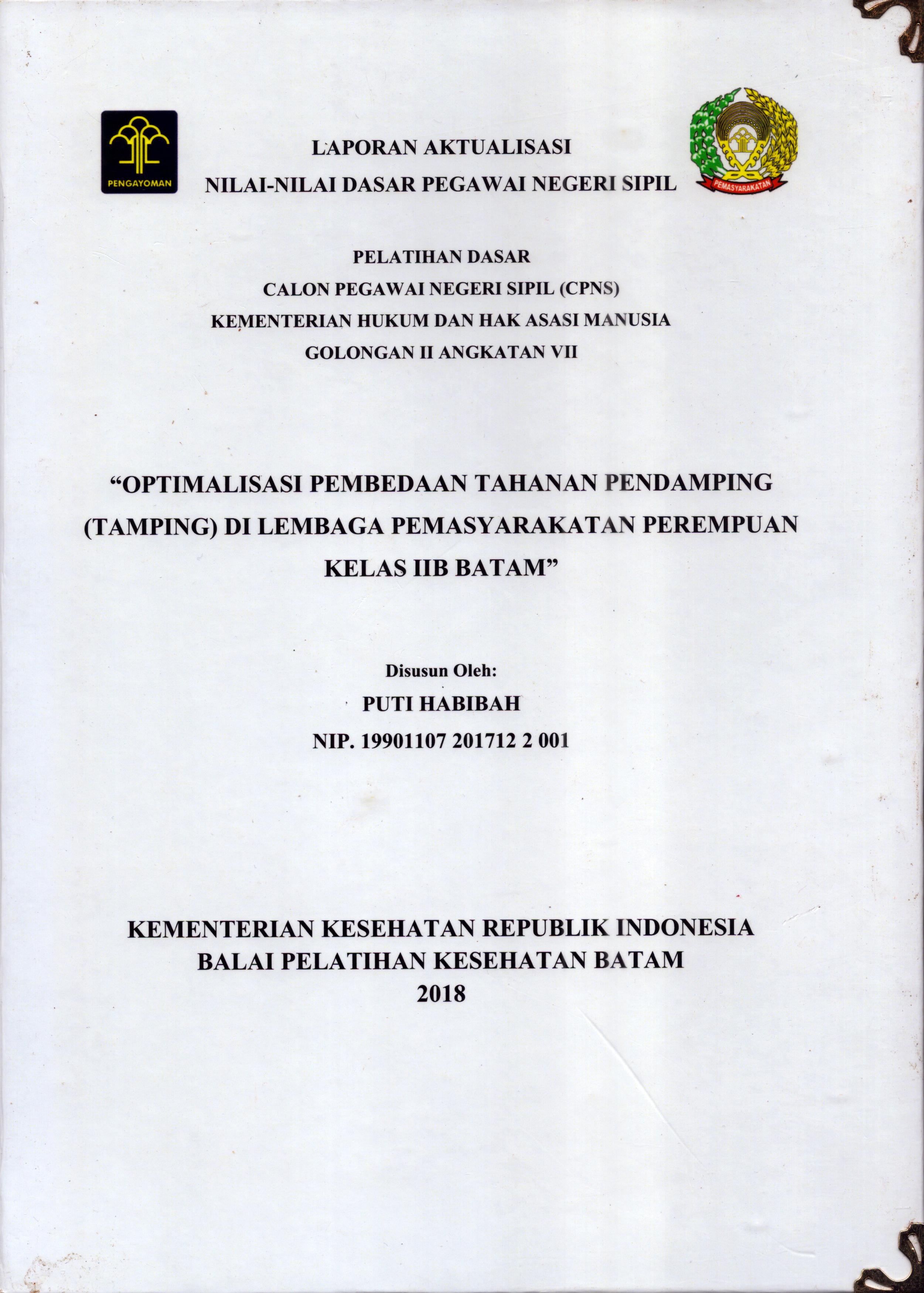 Cover Optimalisasi Pembedaan Tahanan Pendamping (Tamping) Di Lembaga Pemasyarakatan Perempuan Kelas IIB Batam :  Pelatihan Dasar Calon Pegawai Negeri Sipil  Golongan II Kementerian Hukum Dan Hak Asasi Manusia / Puti Habibah