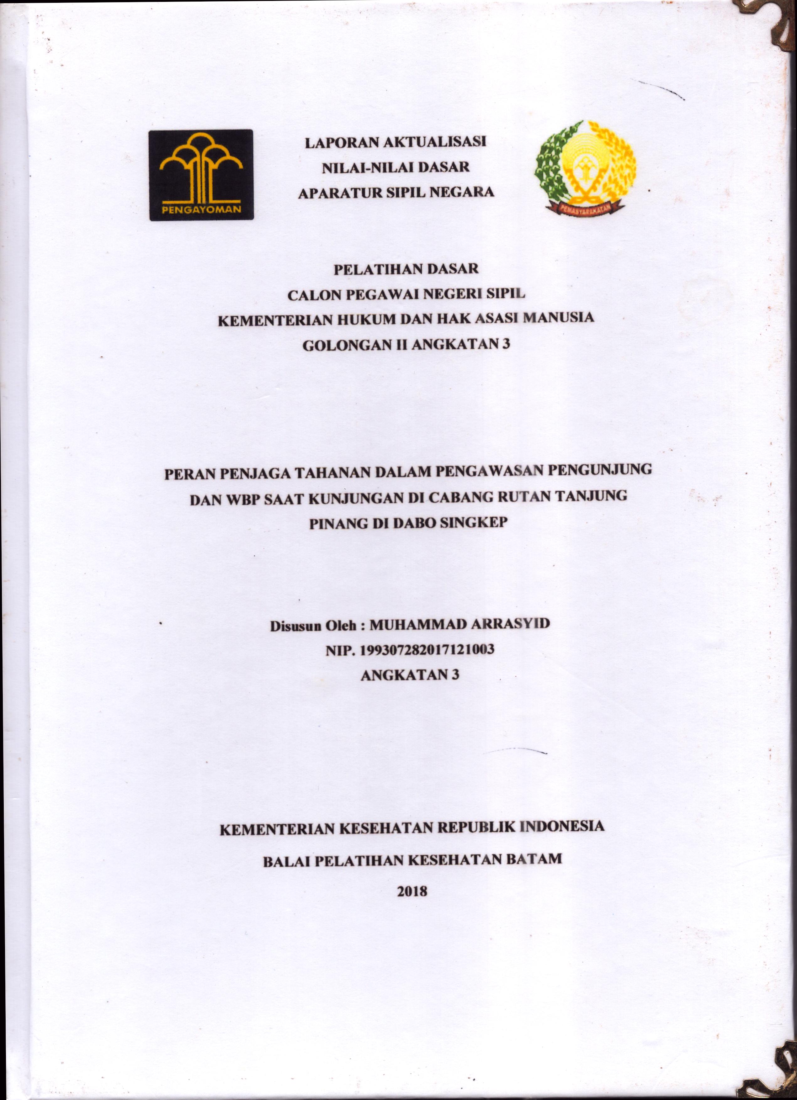 Cover Peran Penjaga Tahanan dalam Pengawasan Pengunjung dan WBP Saat Kunjungan Di Cabang Rutan Tanjung Pinang Di Dabo Singkep(1) :  Pelatihan Dasar Calon Pegawai Negeri Sipil  Golongan II Kementerian Hukum Dan Hak Asasi Manusia / Muhammad Arrasyid