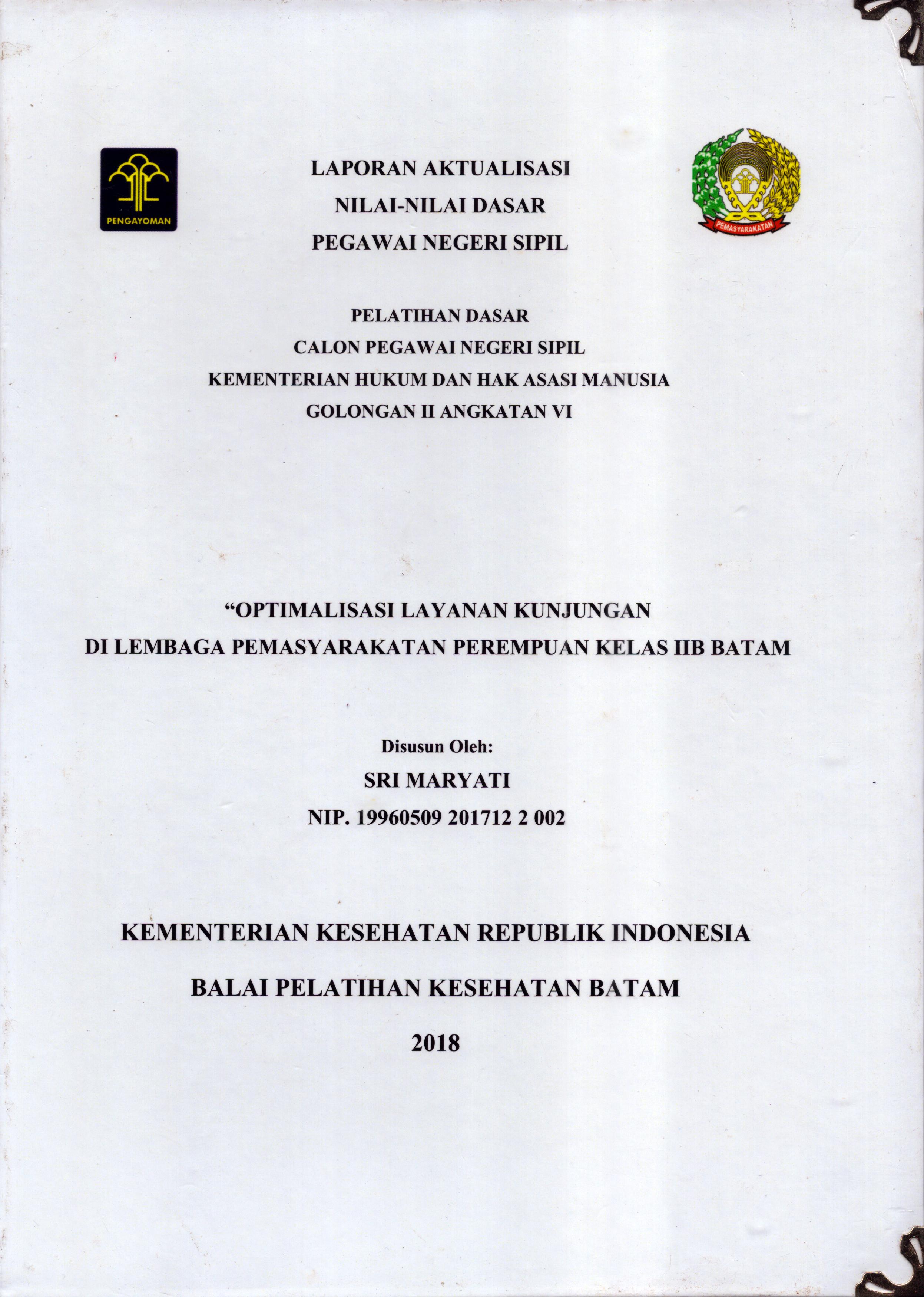 Cover Optimalisasi Layanan Kunjungan Di Lembaga Pemasyarakatan Perempuan Kelas IIB Batam :  Pelatihan Dasar Calon Pegawai Negeri Sipil  Golongan II Kementerian Hukum Dan Hak Asasi Manusia / Sri Maryati