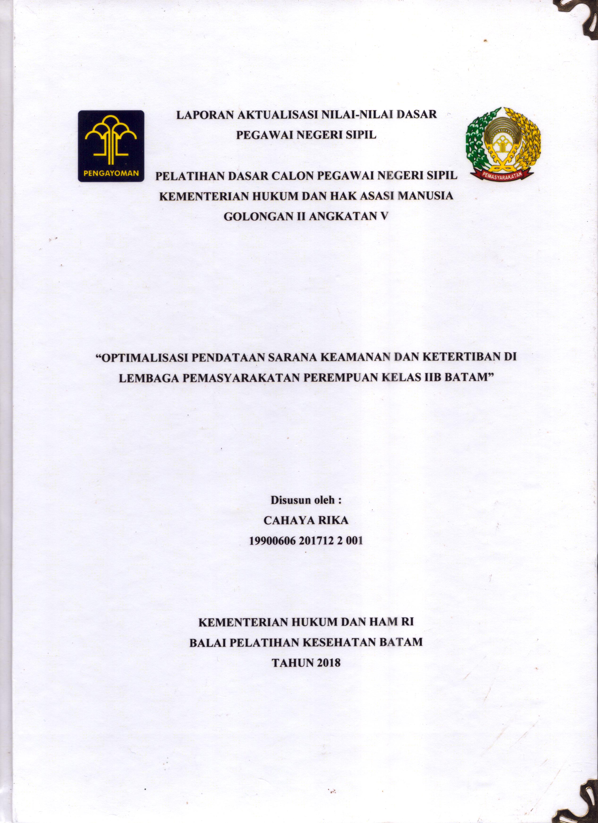Cover Optimalisasi Pendataan Sarana Keamanan dan Ketertiban Di Lembaga Pemasyarakatan perempuan Kelas IIB Batam :  Pelatihan Dasar Calon Pegawai Negeri Sipil  Golongan II Kementerian Hukum Dan Hak Asasi Manusia / Cahaya Rika
