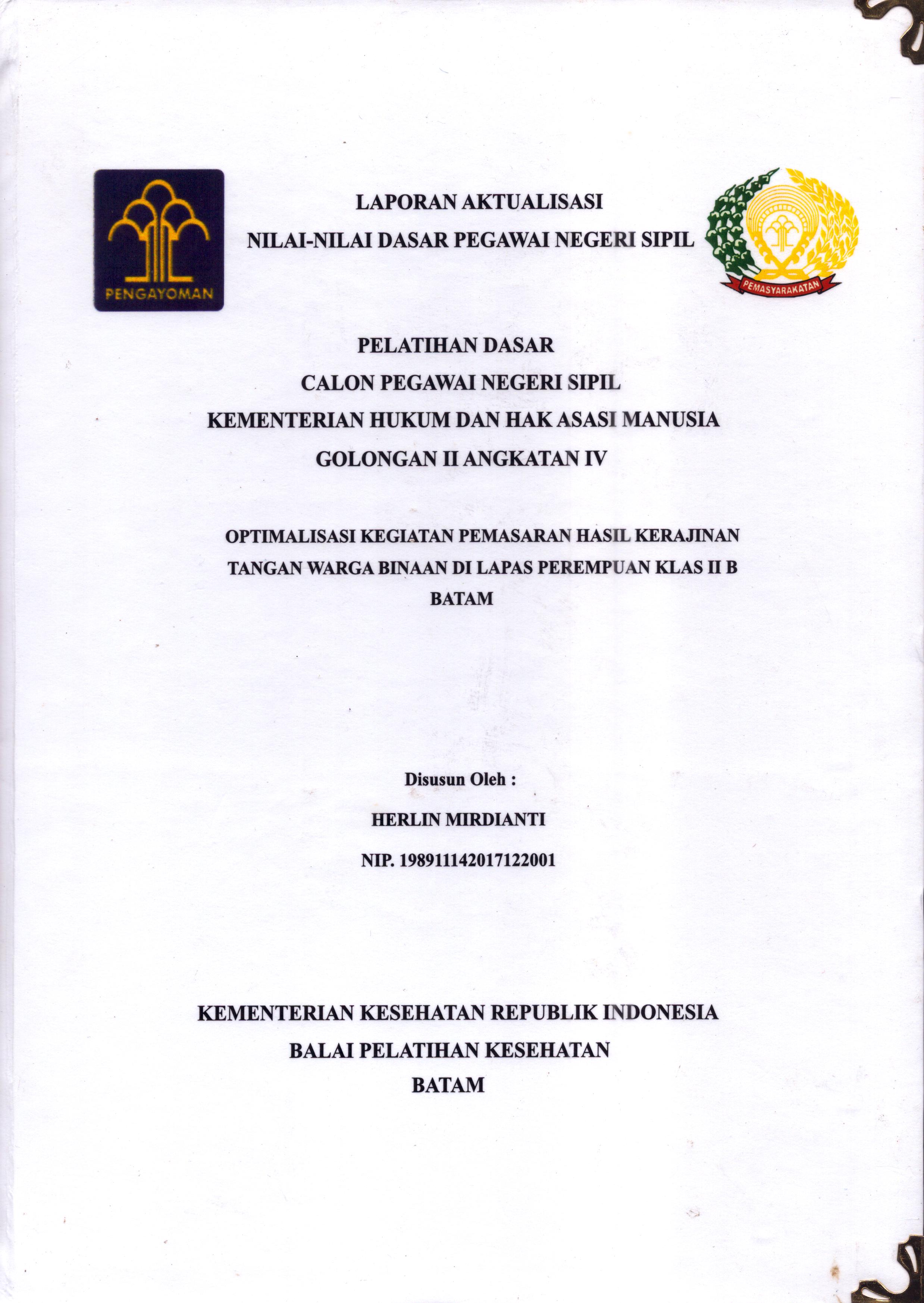 Cover Optimalisasi Kegiatan Pemasaran Hasil Kerajinan Tangan Warga Binaan Di Lapas Perempuan Klas II B Batam :  Pelatihan Dasar Calon Pegawai Negeri Sipil  Golongan II Kementerian Hukum Dan Hak Asasi Manusia / Herlin Mirdianti