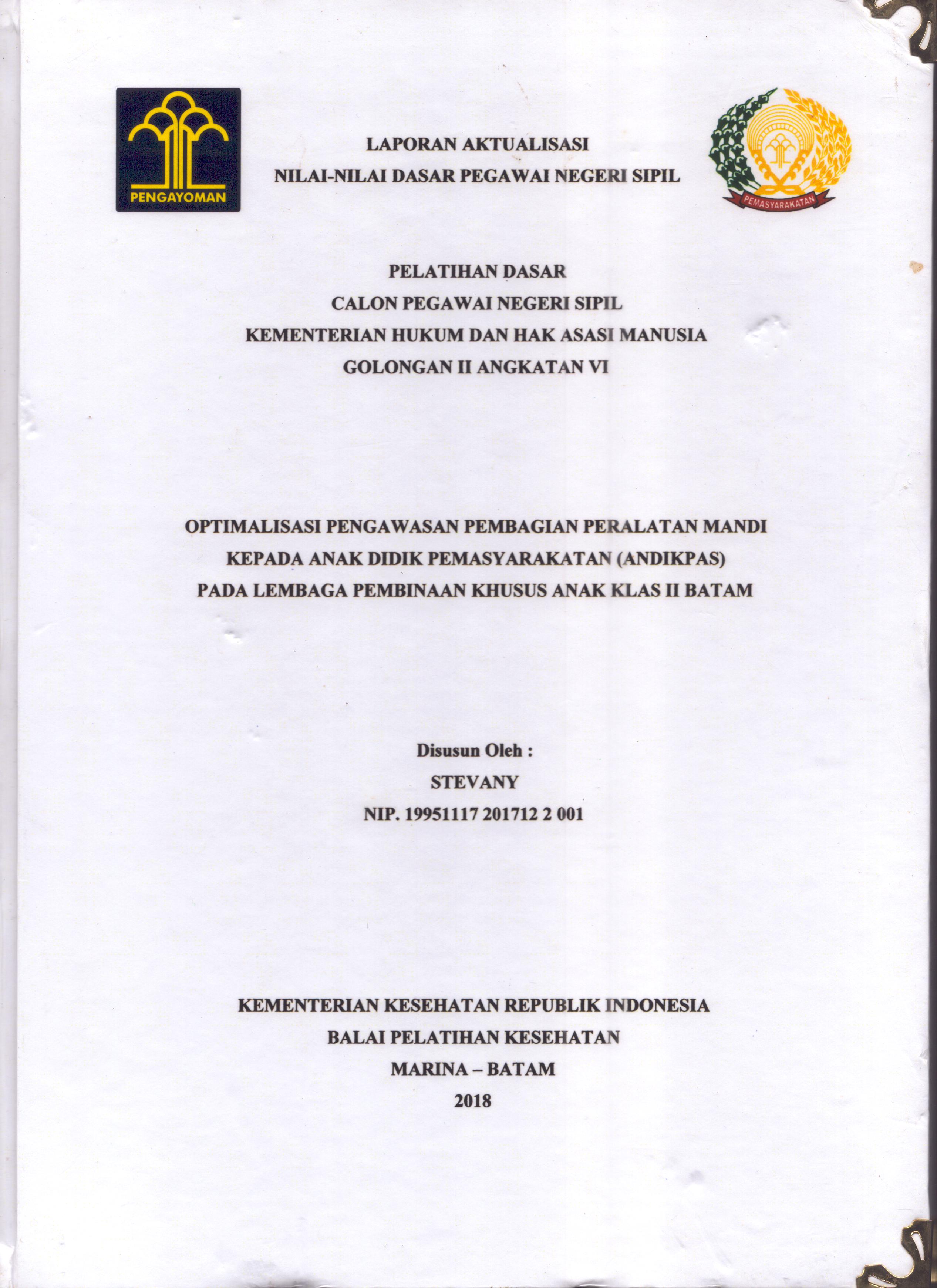 Cover Optimalisasi Pengawasan Pembagian Peralatan Mandi Kepada Anak Didik Pemasyarakatan (Andikpas) pada Lembaga Pembinaan Khusus Anak Kelas II Batam :  Pelatihan Dasar Calon Pegawai Negeri Sipil  Golongan II Kementerian Hukum Dan Hak Asasi Manusia / Stevany