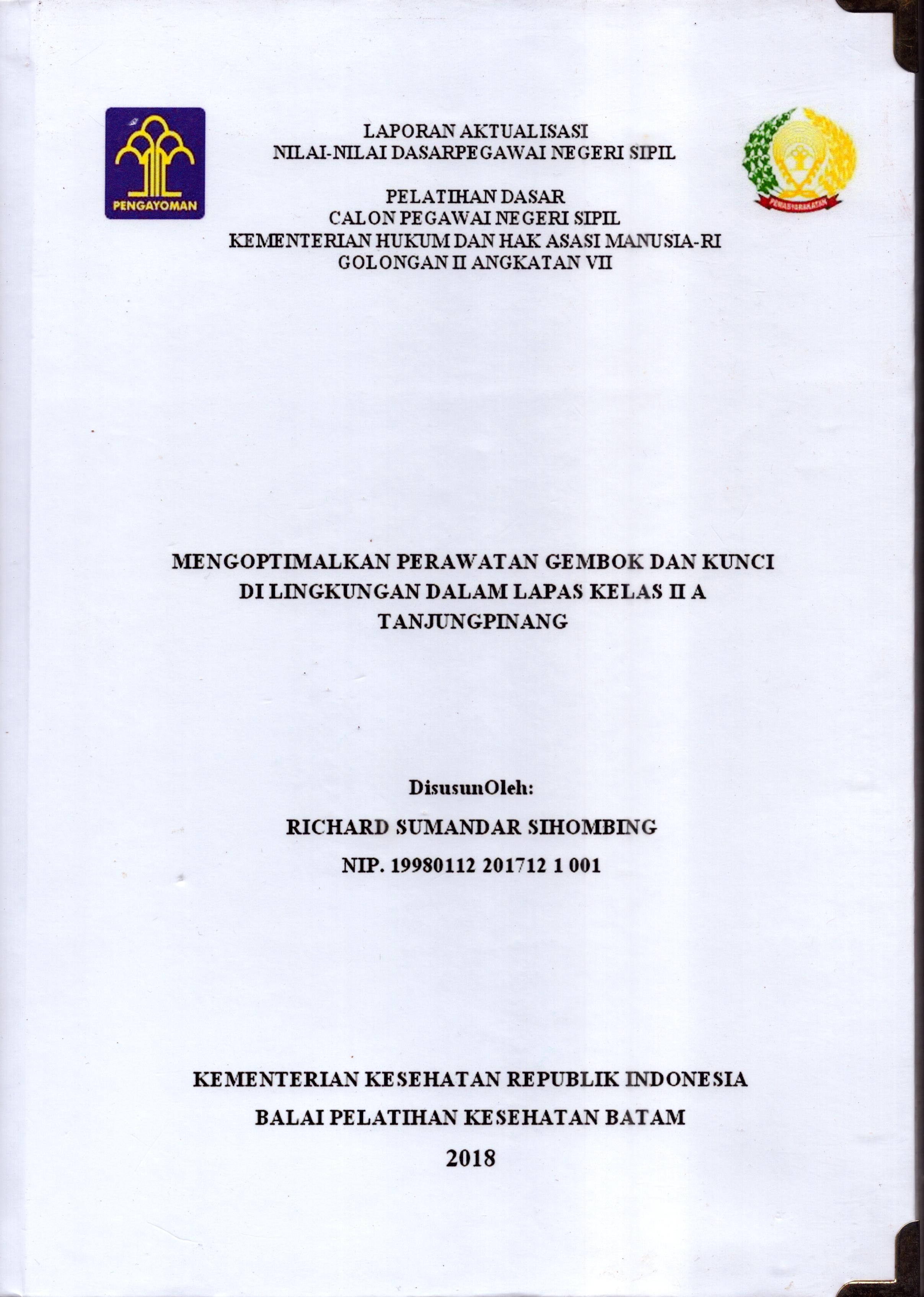 Cover Mengoptimalkan Perawatan Gembok dan Kunci Di Lingkungan dalam Lapas Kelas II A Tanjung Pinang :  Pelatihan Dasar Calon Pegawai Negeri Sipil  Golongan II Kementerian Hukum Dan Hak Asasi Manusia / Richard Sumandar Sihombing