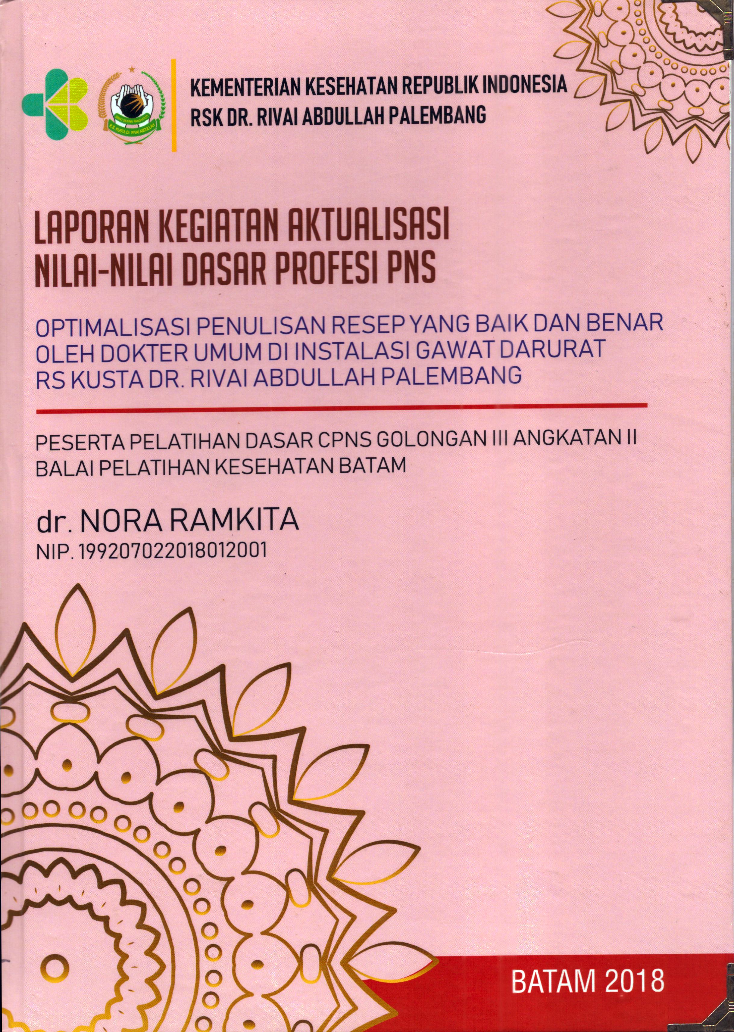 Cover Optimalisasi Penulisan Resep yang Baik dan Benar oleh Dokter Umum Di Instalasi Gawat Darurat RS Kusta Dr. Rivai Abdullah Palembang :  Pelatihan Dasar Calon Pegawai Negeri Sipil  Golongan III Kementerian kesehatan / dr. Nora Ramkita