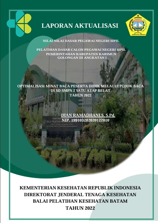 Cover Optimalisasi Minat Baca Peserta Didik Melalui Pojok Baca Di Sd-Smpn 2 Satu Atap Belat :  Laporan Aktualisasi Pelatihan Dasar CPNS Kabupaten Karimun Tahun 2022 (Angkatan 1) / DIAN RAMADHANI.S, S.Pd
