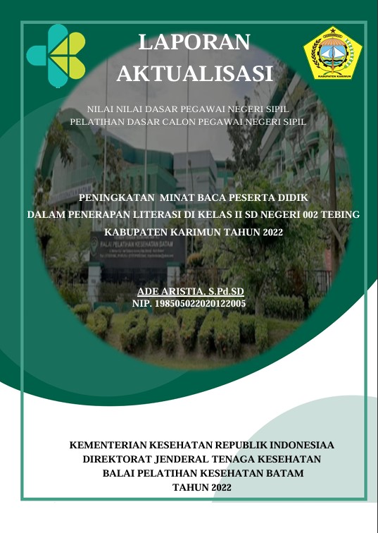 Cover Peningkatan Minat Baca Peserta Didik Dalam Penerapan Literasi Di Kelas Ii Sd Negeri 002 Tebing Kabupaten Karimun Tahun 2022 :  Laporan Aktualisasi Pelatihan Dasar CPNS Kabupaten Karimun Tahun 2022 (Angkatan 1) / ADE ARISTIA, S.Pd.SD