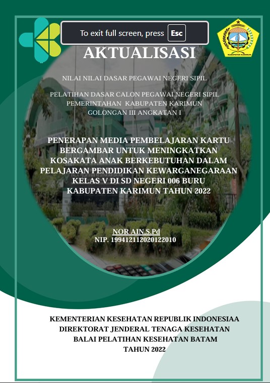 Cover Penerapan Media Pembelajaran Kartu Bergambar Untuk Meningkatkan Kosakata Anak Berkebutuhan Khusus Dalam Pelajaran Pendidikan Kewarganegaraan Kelas V Di Sd Negeri 006 Buru Kabupaten Karimun Tahun 2022 :  Laporan Aktualisasi Pelatihan Dasar CPNS Kabupaten Karimun Tahun 2022 (Angkatan 1) / NOR AIN, S.Pd
